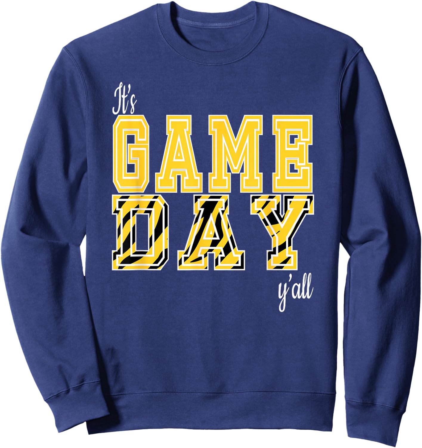 It's Game Day, Ya'll Tiger Pattern, Black and Golds Sweatshirt - Sweatshirt | Navy