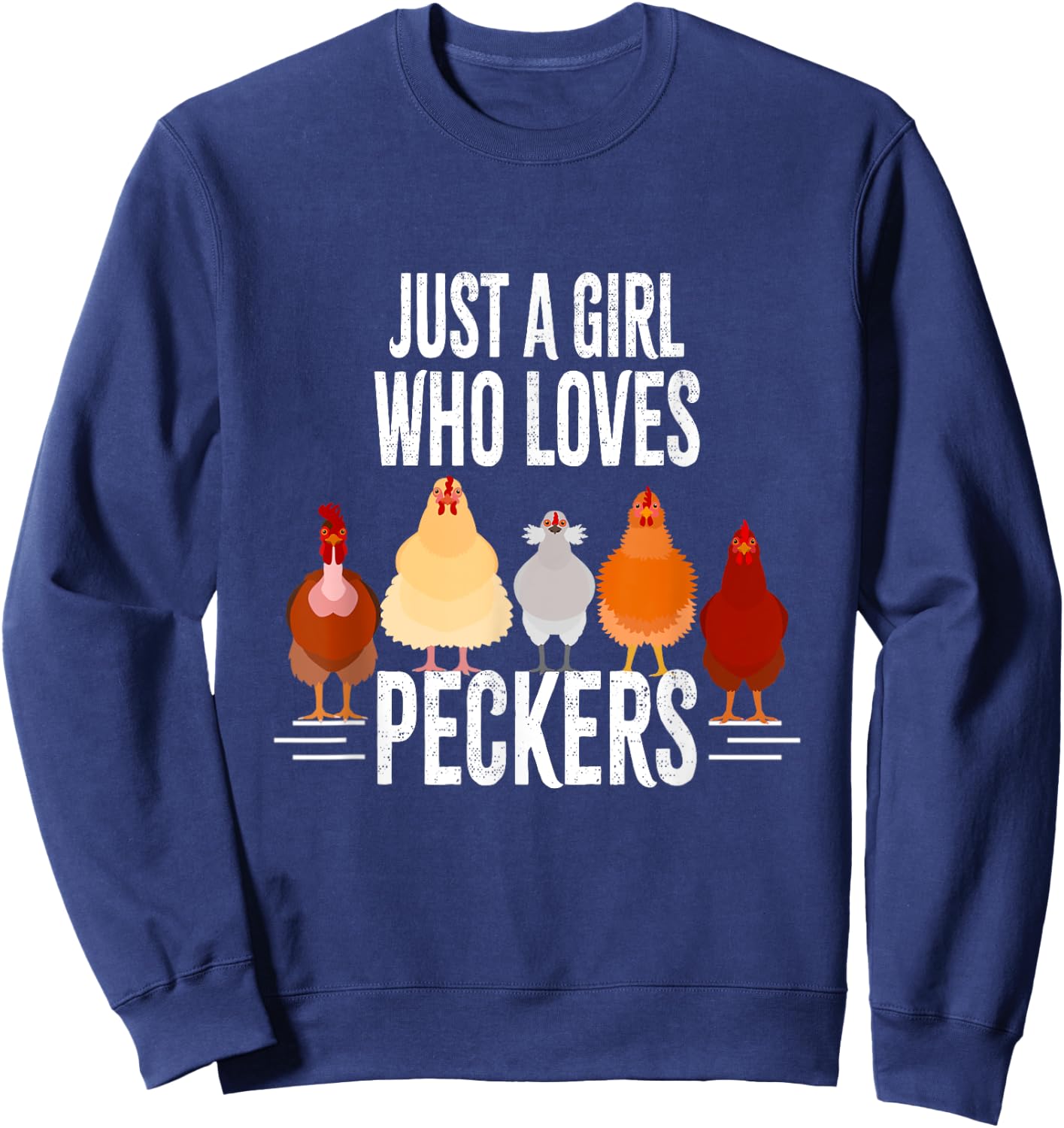 Just A Girl Who Loves Peckers - Famers Sweatshirt - Sweatshirt | Navy