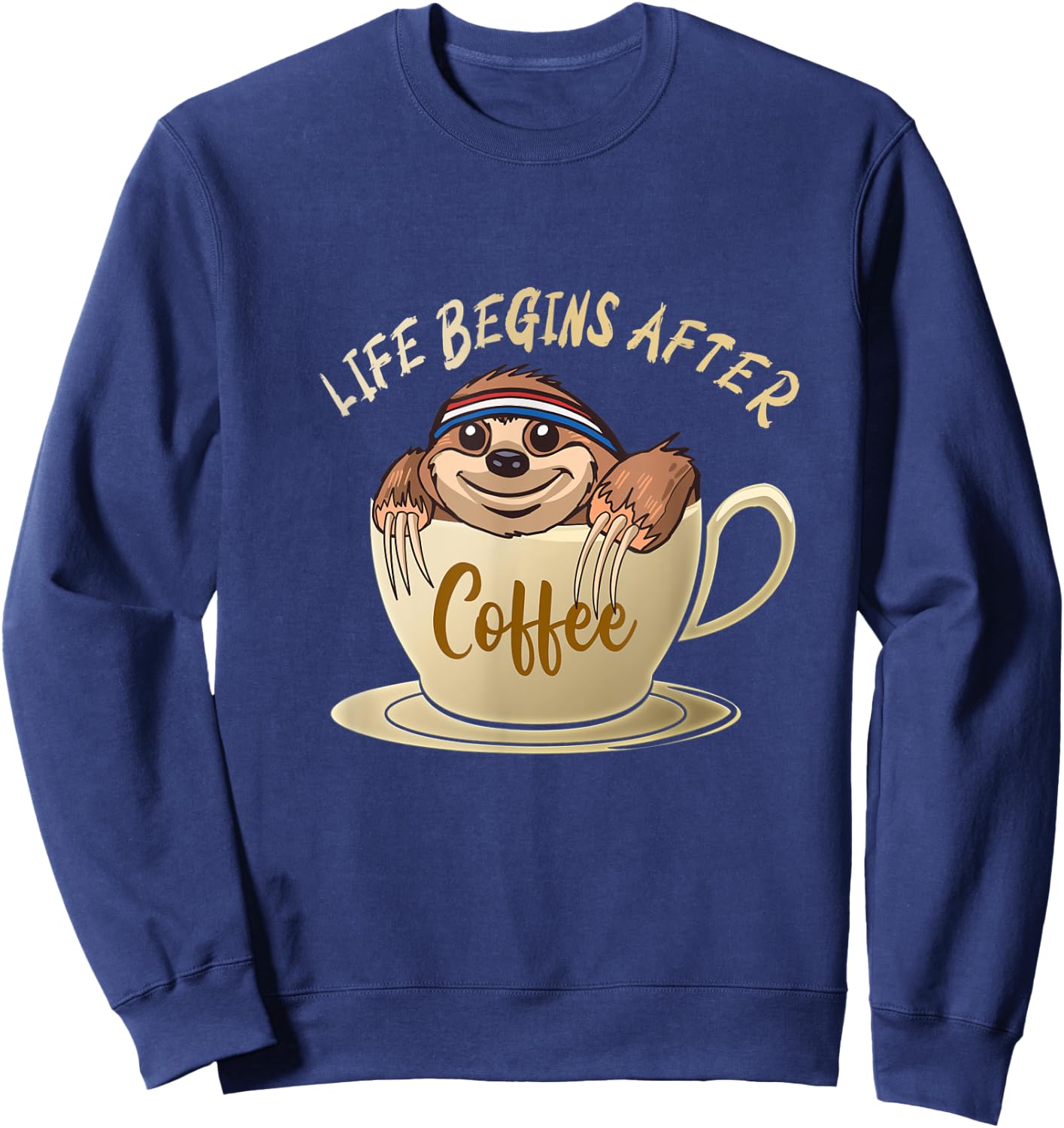 Sloth Life Begins After Coffee Sweatshirt - Sweatshirt | Navy