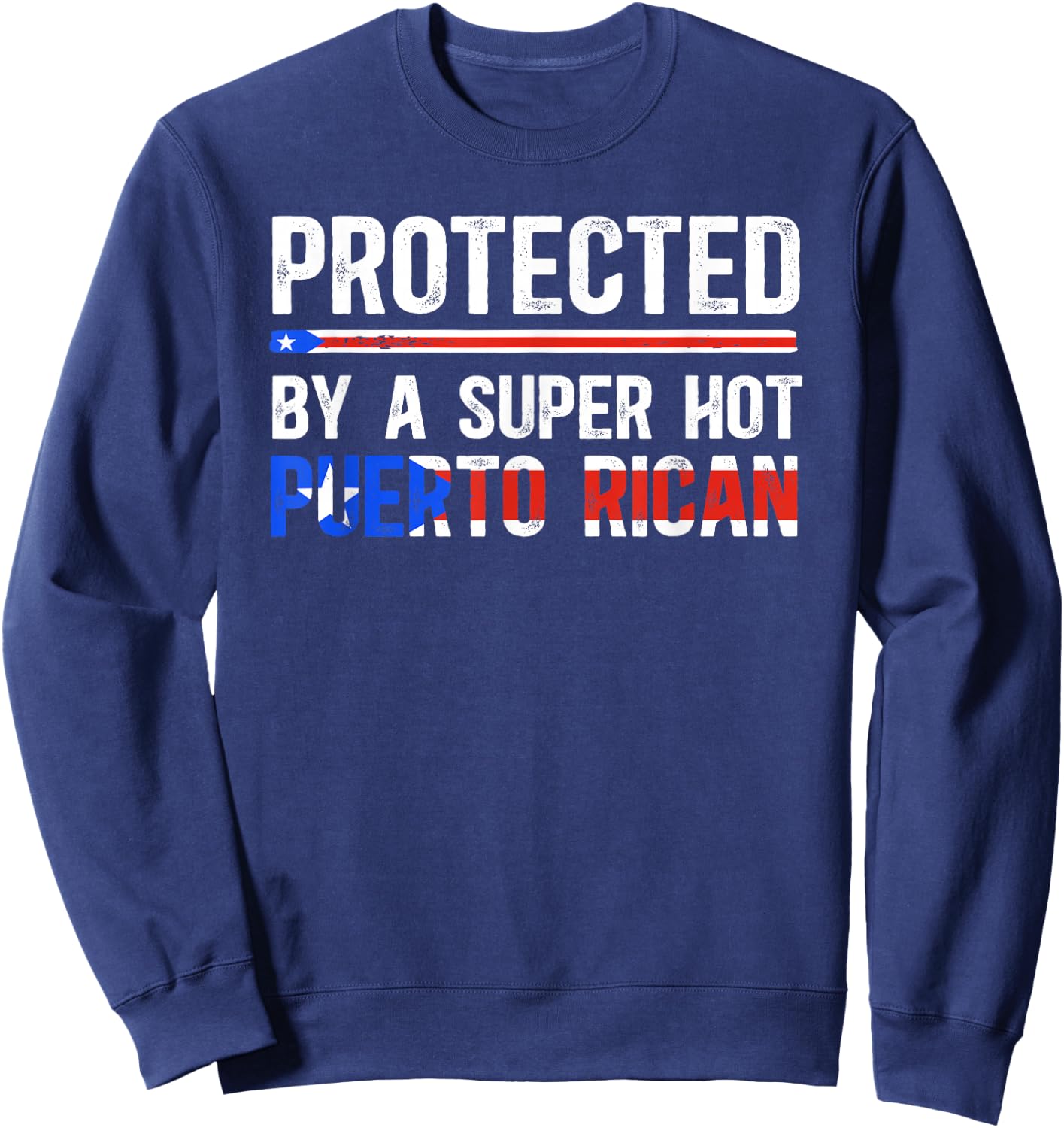 Puerto Rican Husband Wife of A Puerto Rican Husband Sweatshirt - Sweatshirt | Navy