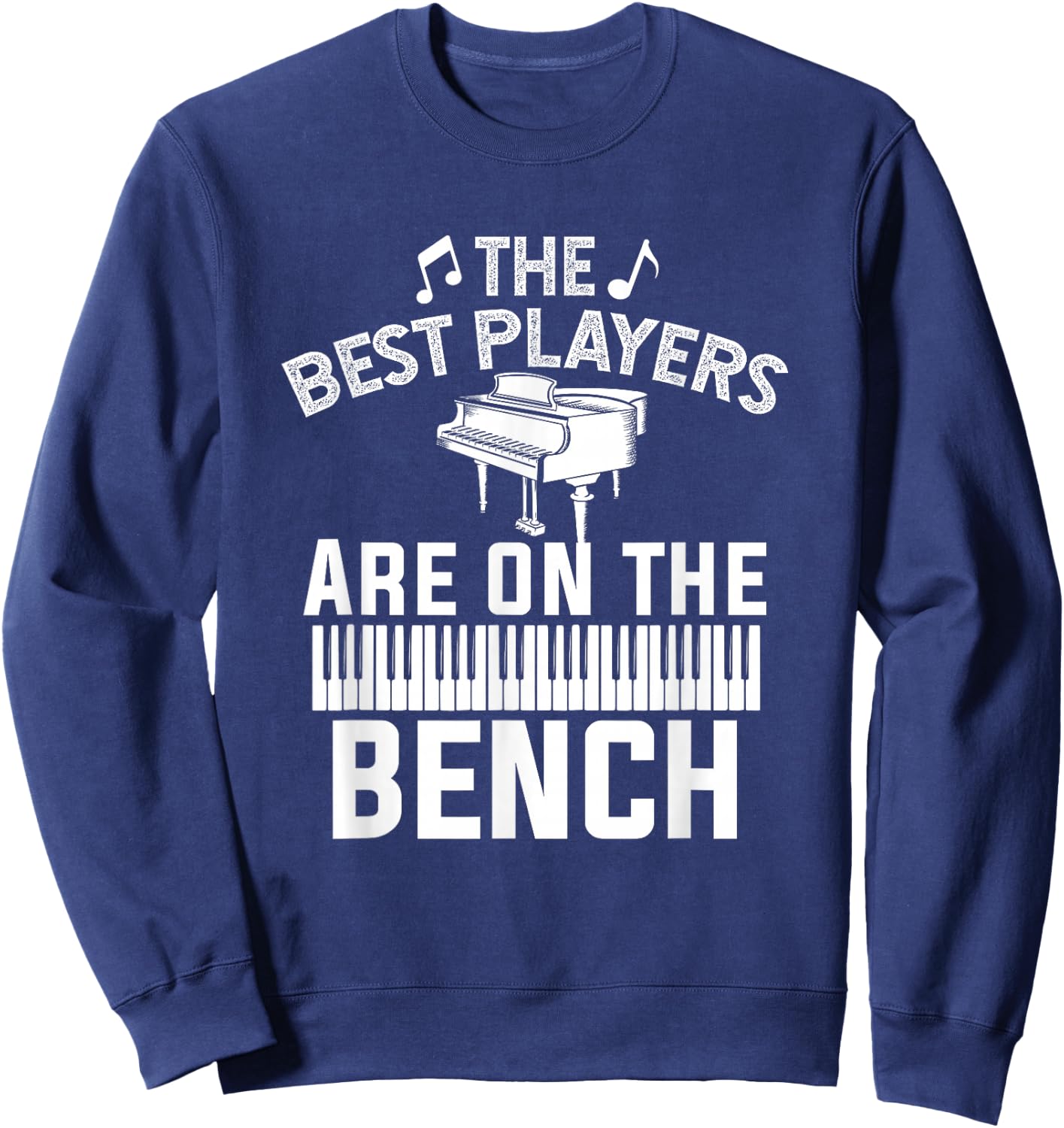 Funny Piano Player Art Men Women Musician Orchestra Teacher Sweatshirt - Sweatshirt | Navy