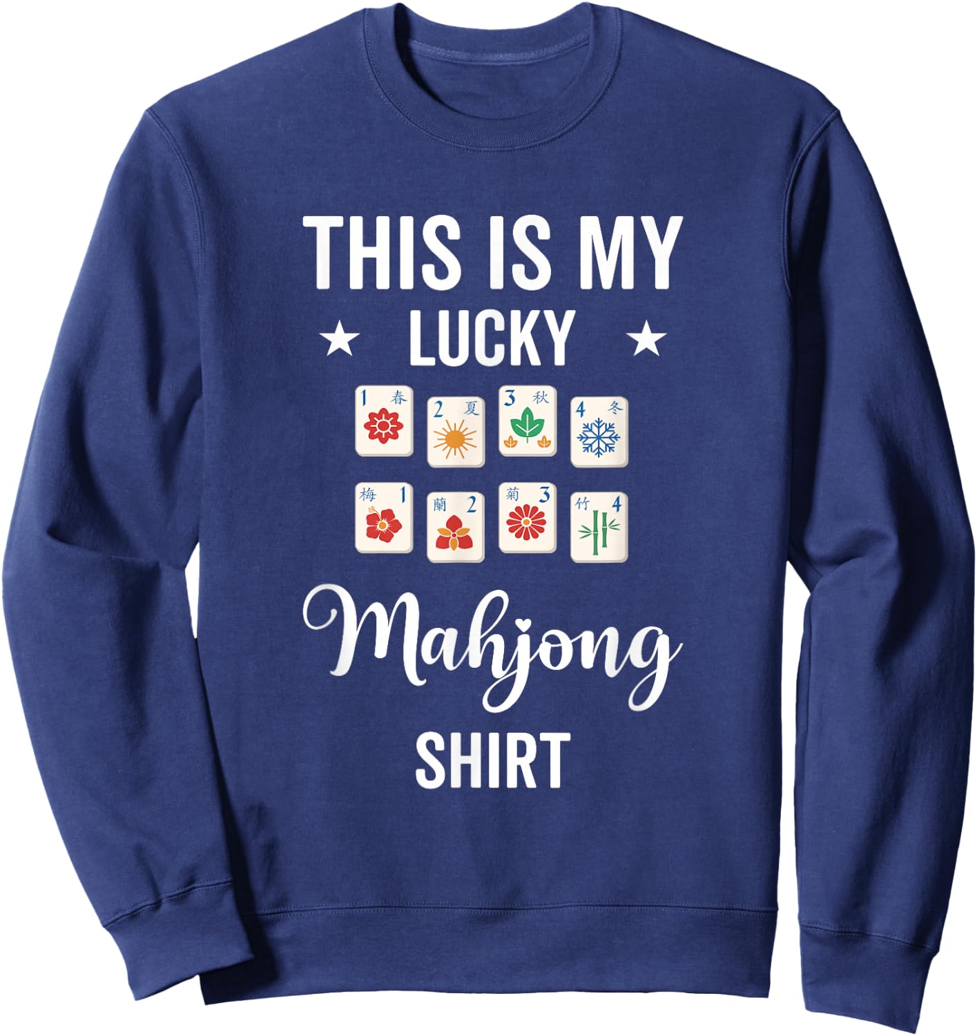 This is My Lucky Mahjong Shirt Sweatshirt - Sweatshirt | Navy