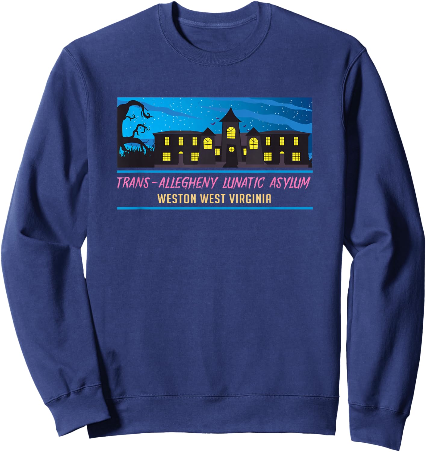Weston Virginia Trans Allegheny Lunatic Asylum Horror House Sweatshirt - Sweatshirt | Navy