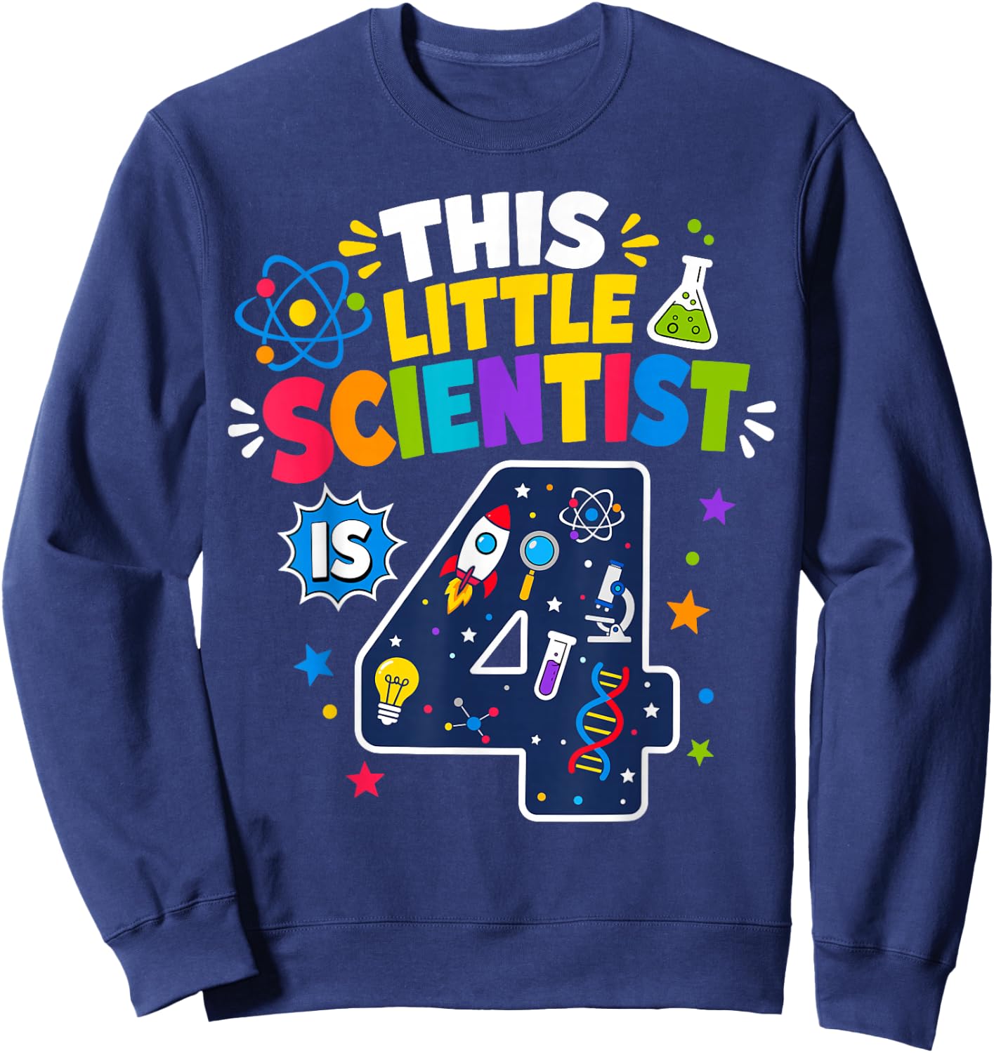 4th Birthday Science This Little Scientist is 4 Years Old Sweatshirt - Sweatshirt | Navy