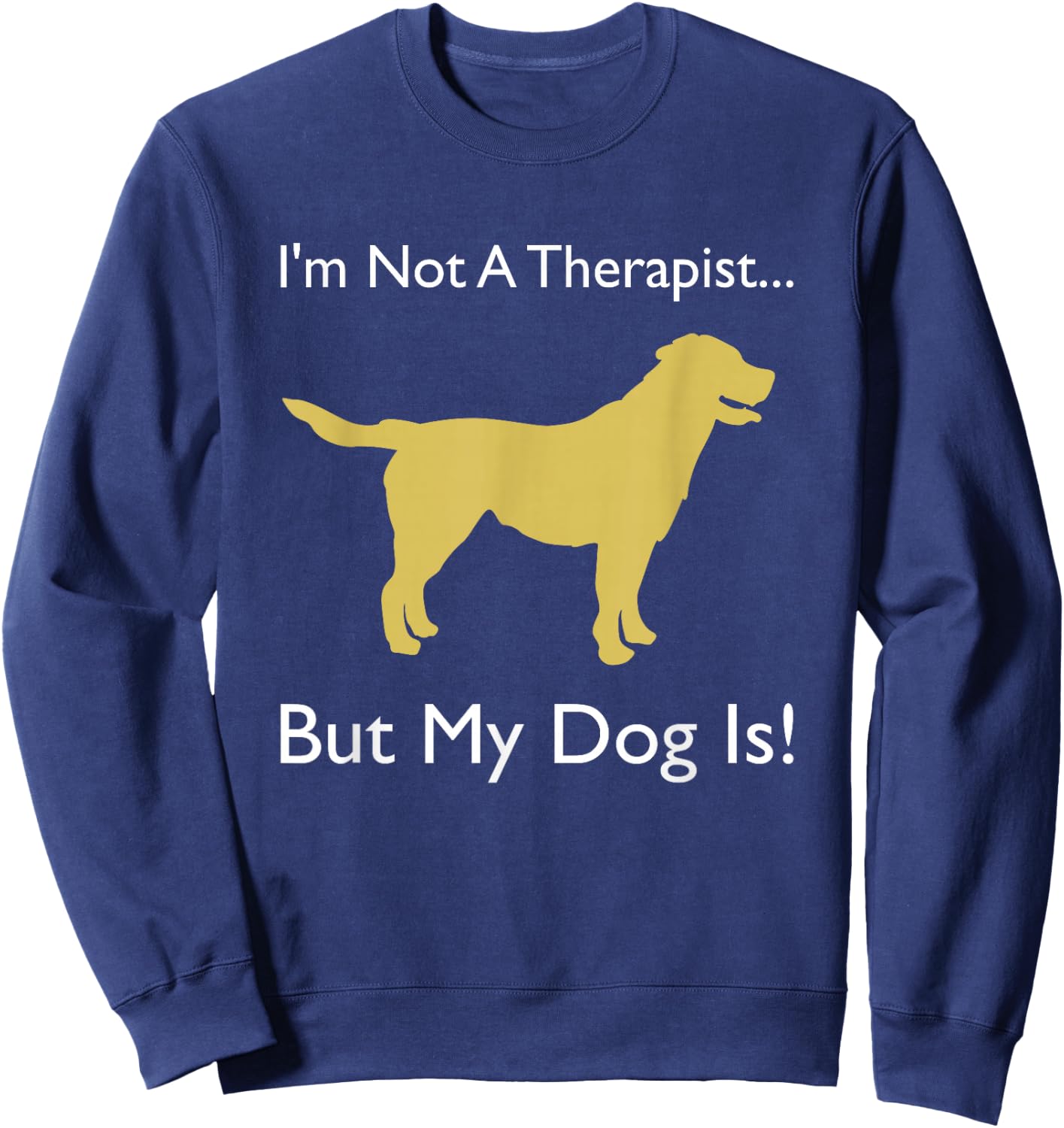 Therapy Dog | Dog Therapist | Canine Volunteer Sweatshirt - Sweatshirt | Navy