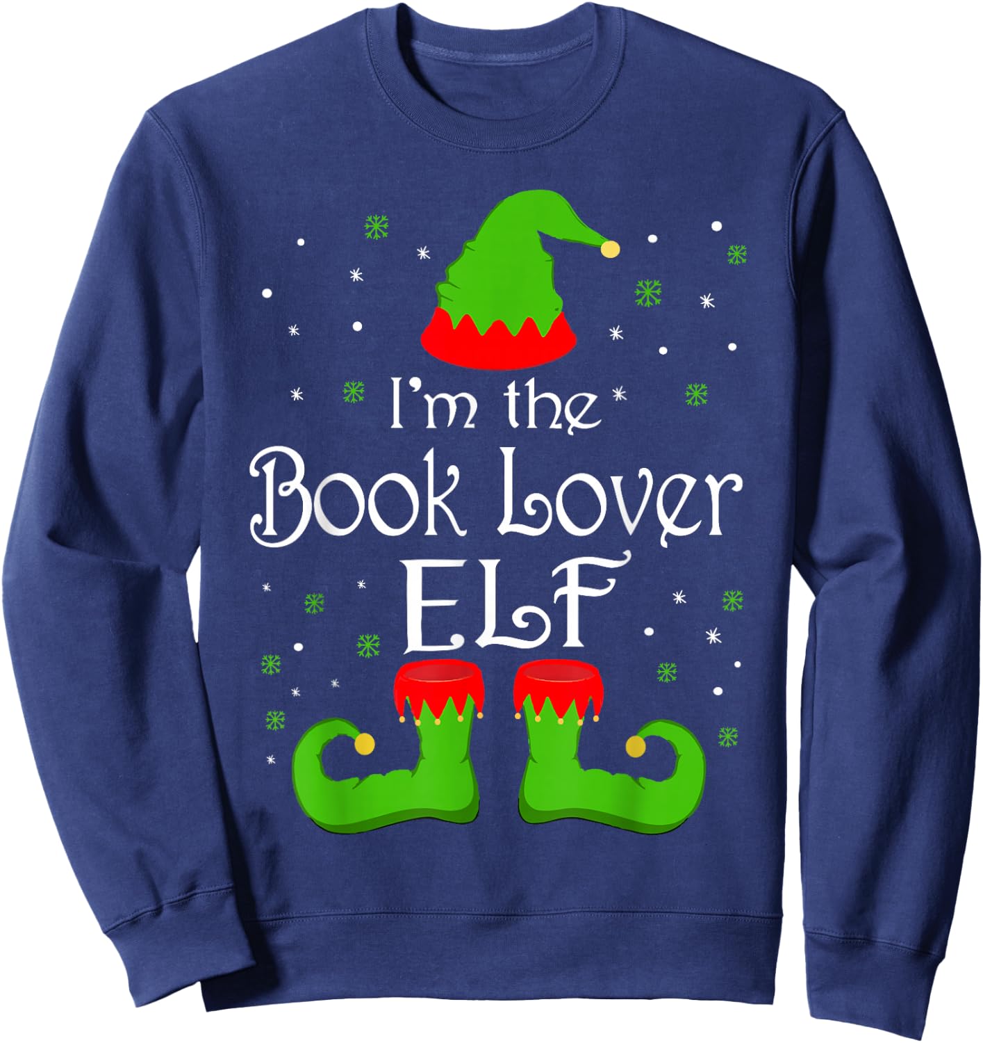I'm The Book Lover Elf Christmas Books Reading Lover Gifts Sweatshirt - Sweatshirt | Navy