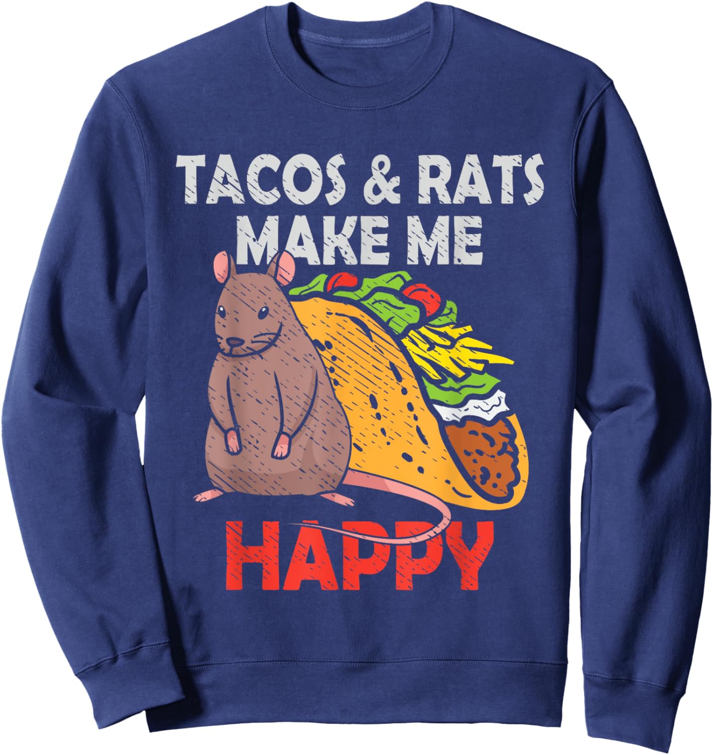 Tacos And Rats Cute Pet Rat Lover Mexican Food Mexico Sweatshirt - Sweatshirt | Navy