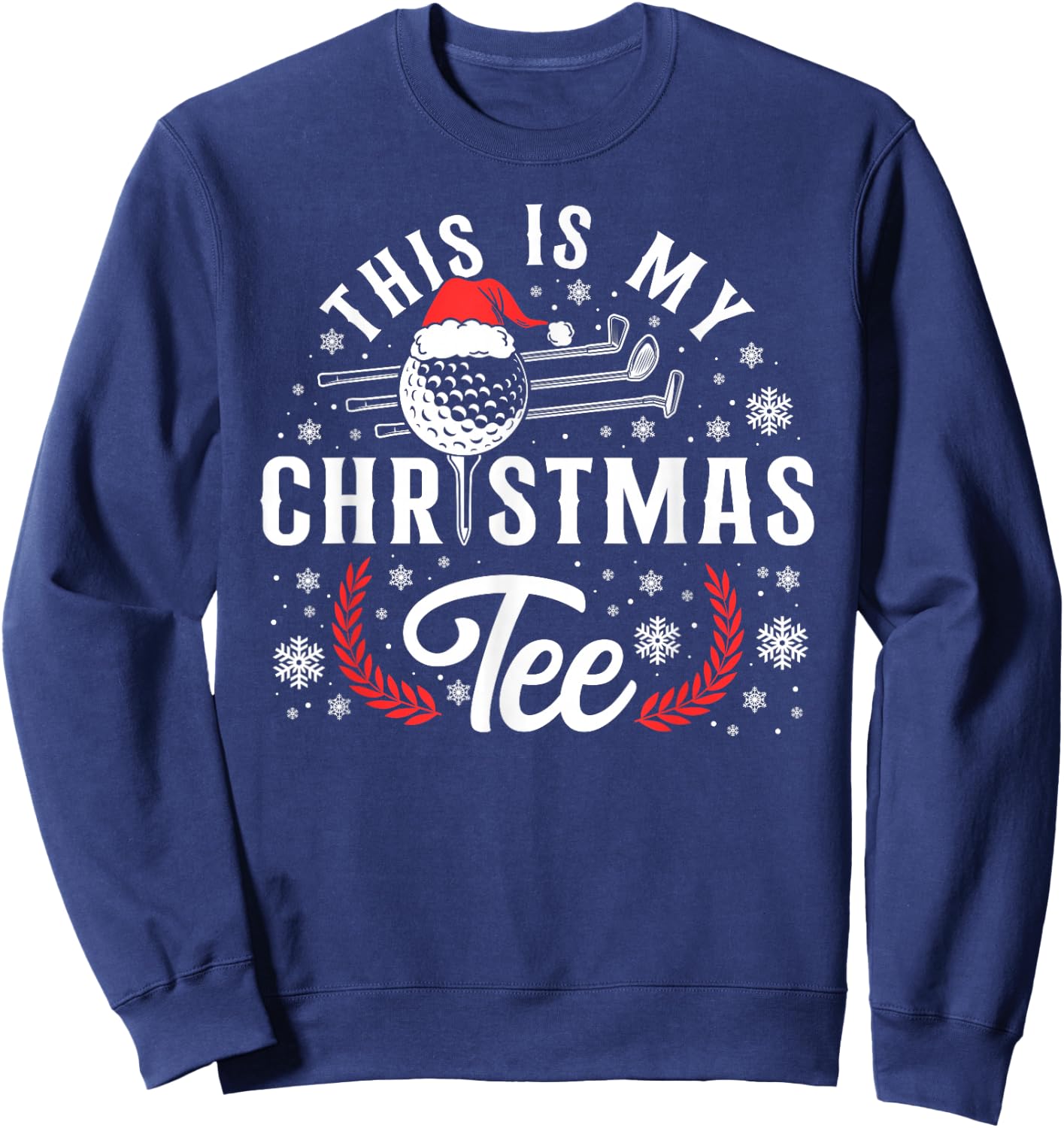 Golf Christmas Pun Vintage This Is My Christmas Sweatshirt - Sweatshirt | Navy