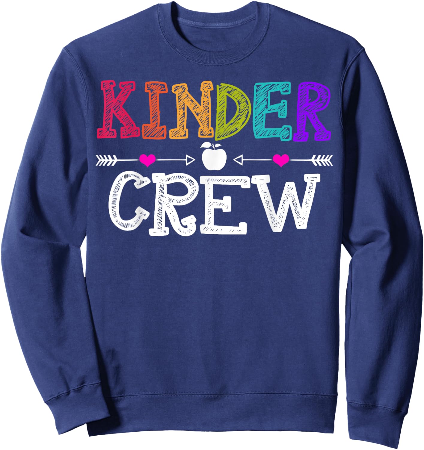 Kinder Crew Funny Kindergarten Teacher 1st Day of School Men Women Girls Kids Sweatshirt - Sweatshirt | Navy