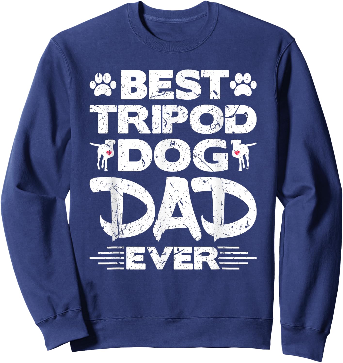 Best Tripod Dog Dad Ever Amputee Three Legged Dog Adoption Sweatshirt - Sweatshirt | Navy
