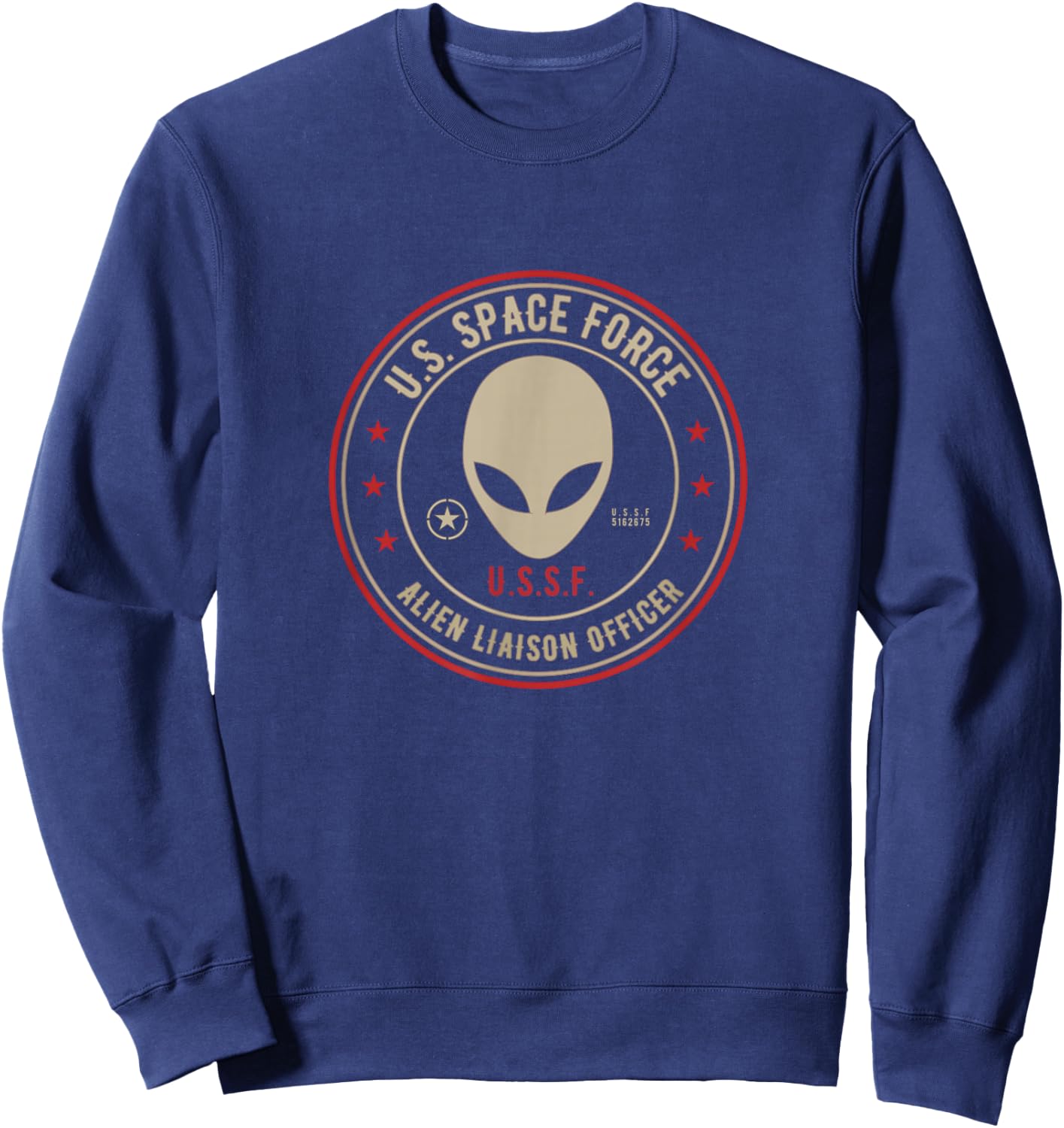 Space Force Alien Liaison Officer Gift. Men, Women or Kids Sweatshirt - Sweatshirt | Navy