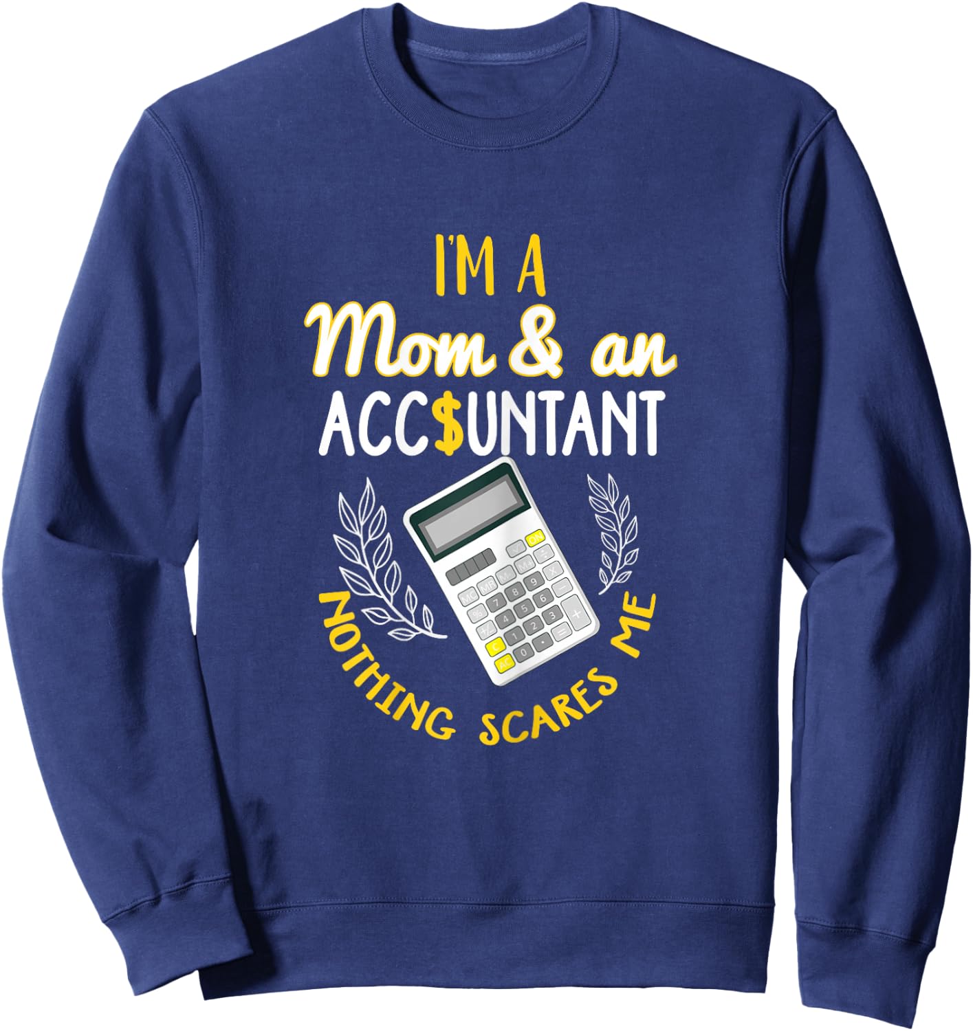 Accountant Mom Shirt Funny Accounting Mother Quote Gift Sweatshirt - Sweatshirt | Navy
