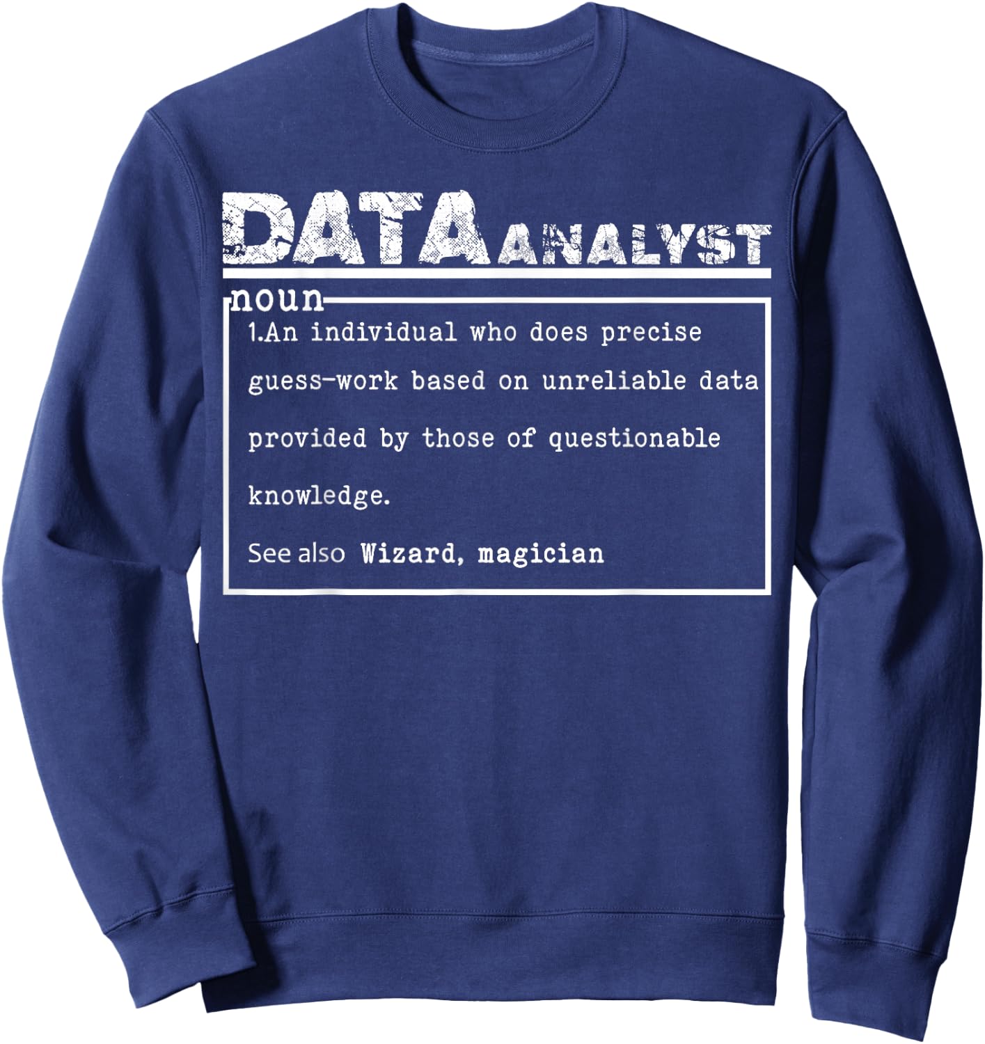 Funny Data Analyst Definition Sweatshirt - Sweatshirt | Navy