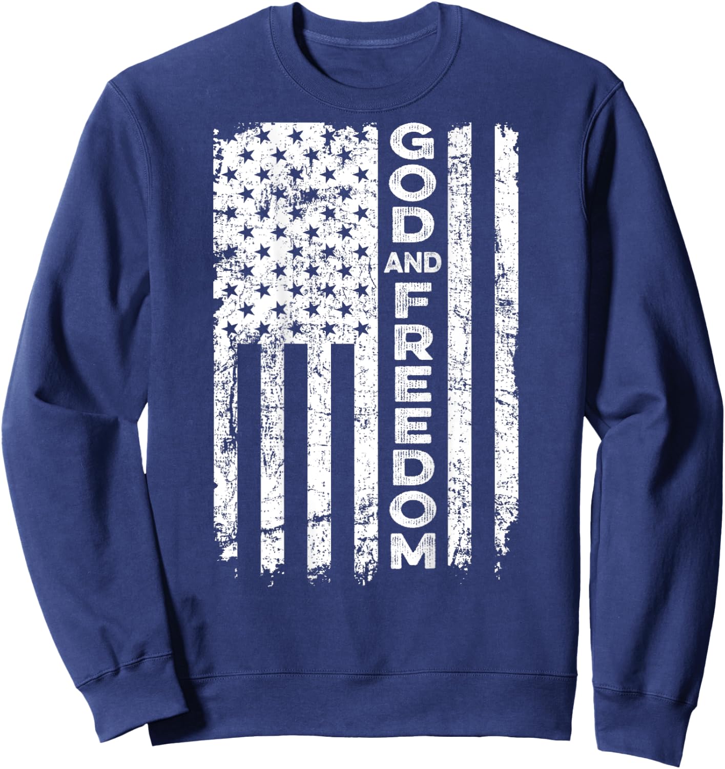 God And Country - Patriotic Christian USA Flag (ON BACK) Sweatshirt - Sweatshirt | Navy