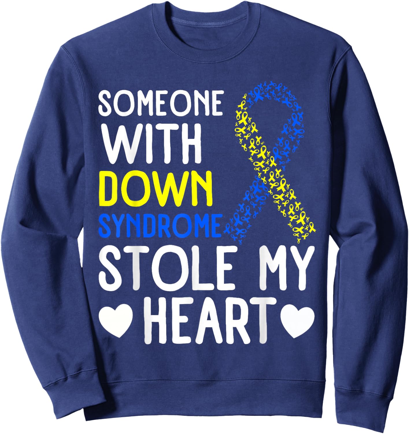 I Love Someone With Down Syndrome - Down Syndrome Awareness Sweatshirt - Sweatshirt | Navy