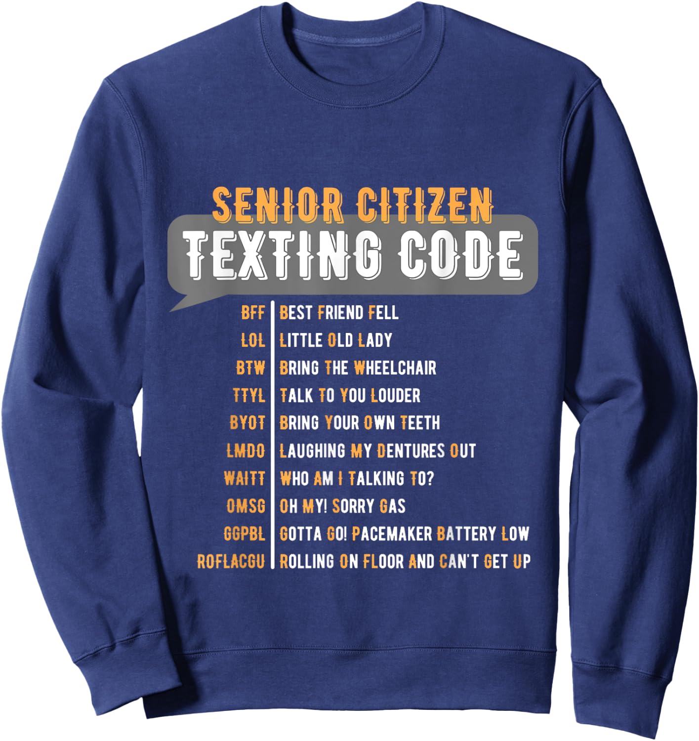 Senior Citizen's Texting Code Grandma Grandpa Birthday Sweatshirt - Sweatshirt | Navy