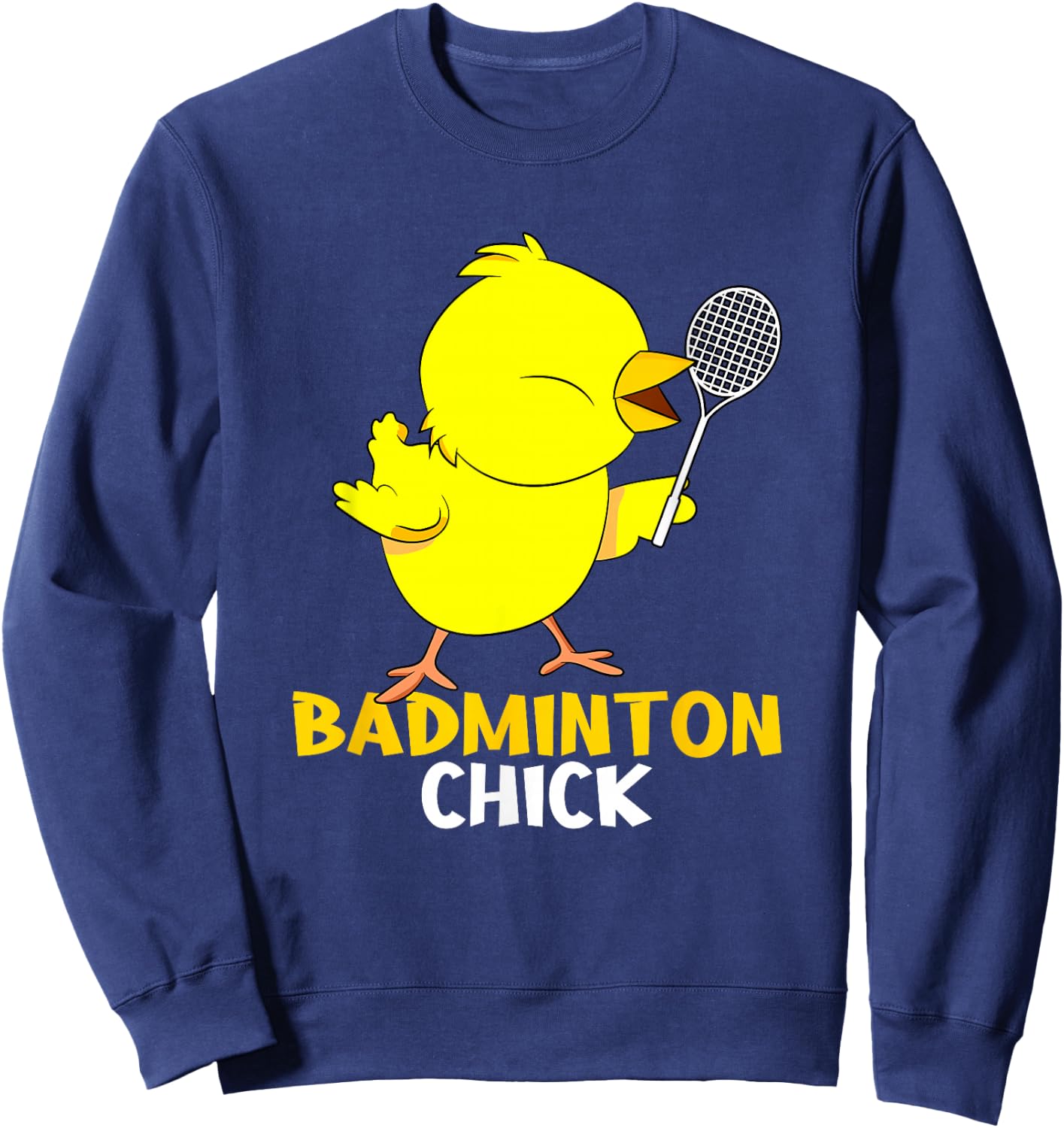 Badminton Chick Chicken Birdie Women Badminton Sweatshirt - Sweatshirt | Navy