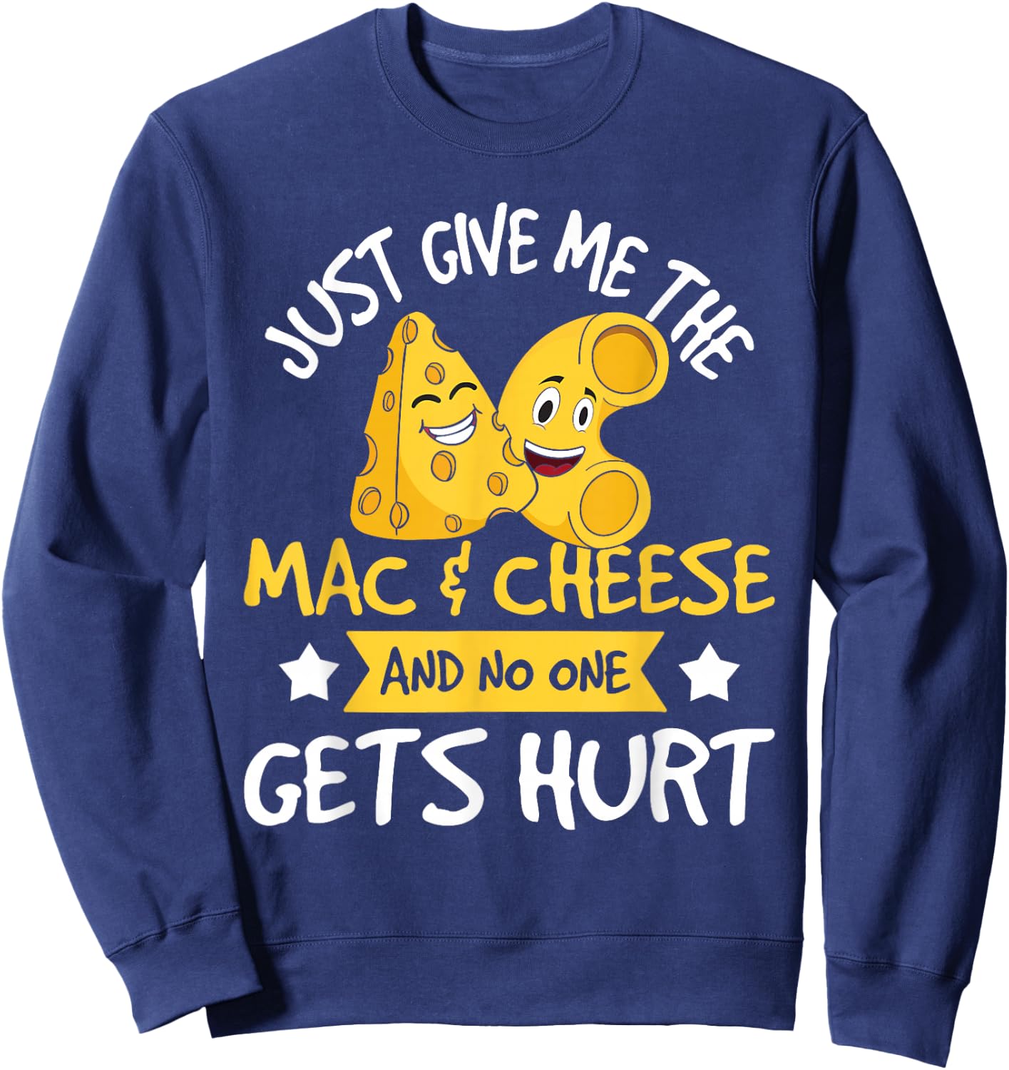 Just Give Me The Mac & Cheese - Macaroni Cheesy Noodle Lover Small Sweatshirt - Sweatshirt | Navy