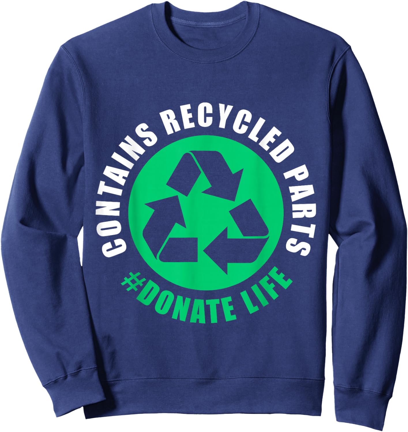 Contains Recycled Part Lung Liver Kidney Transplant Sweatshirt - Sweatshirt | Navy