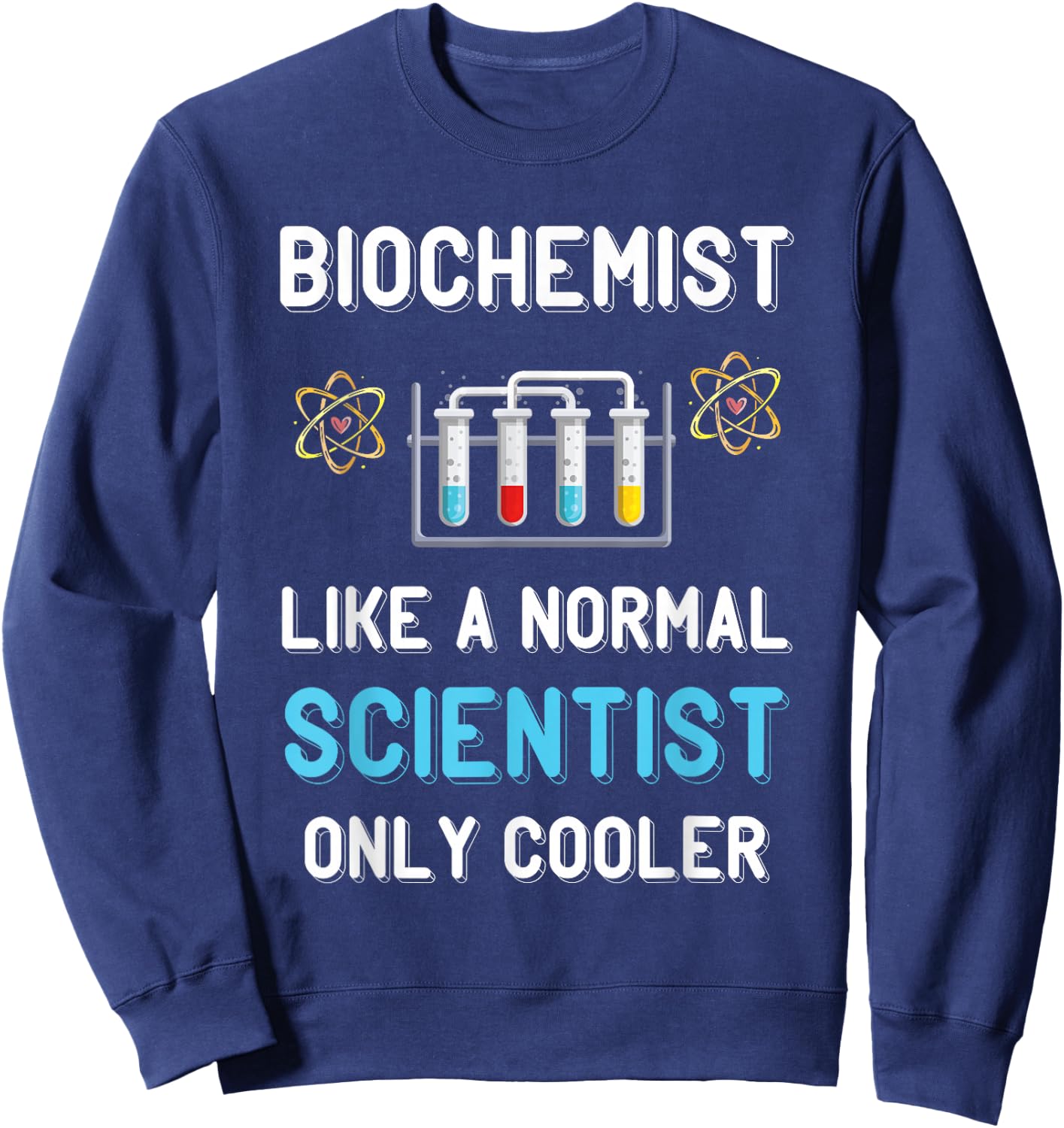 Biochemist Biochemistry Like A Normal Scientist Microscope Sweatshirt - Sweatshirt | Navy