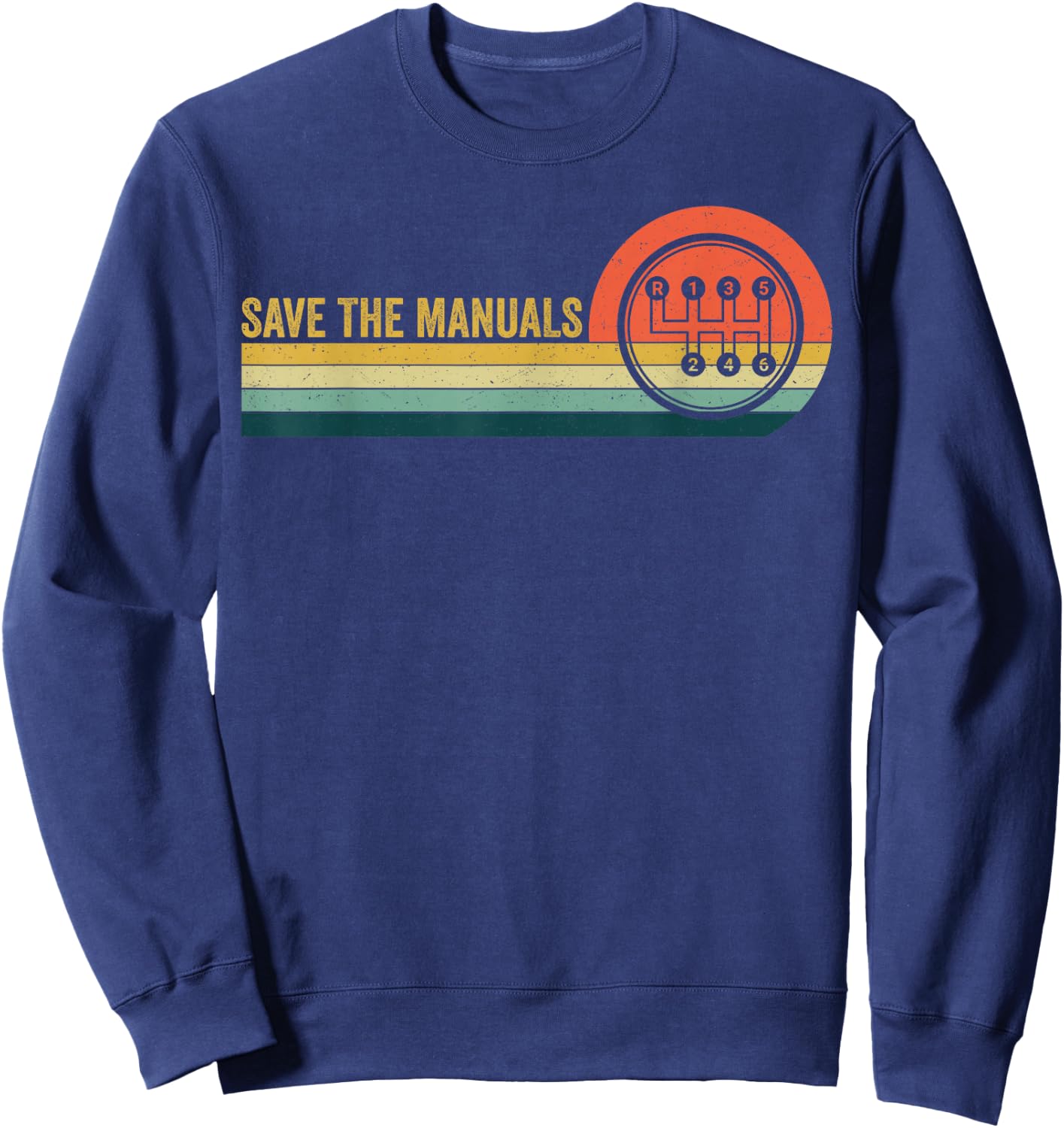 Save The Manuals 6 Speed Manual Transmission Three Pedals Sweatshirt - Sweatshirt | Navy
