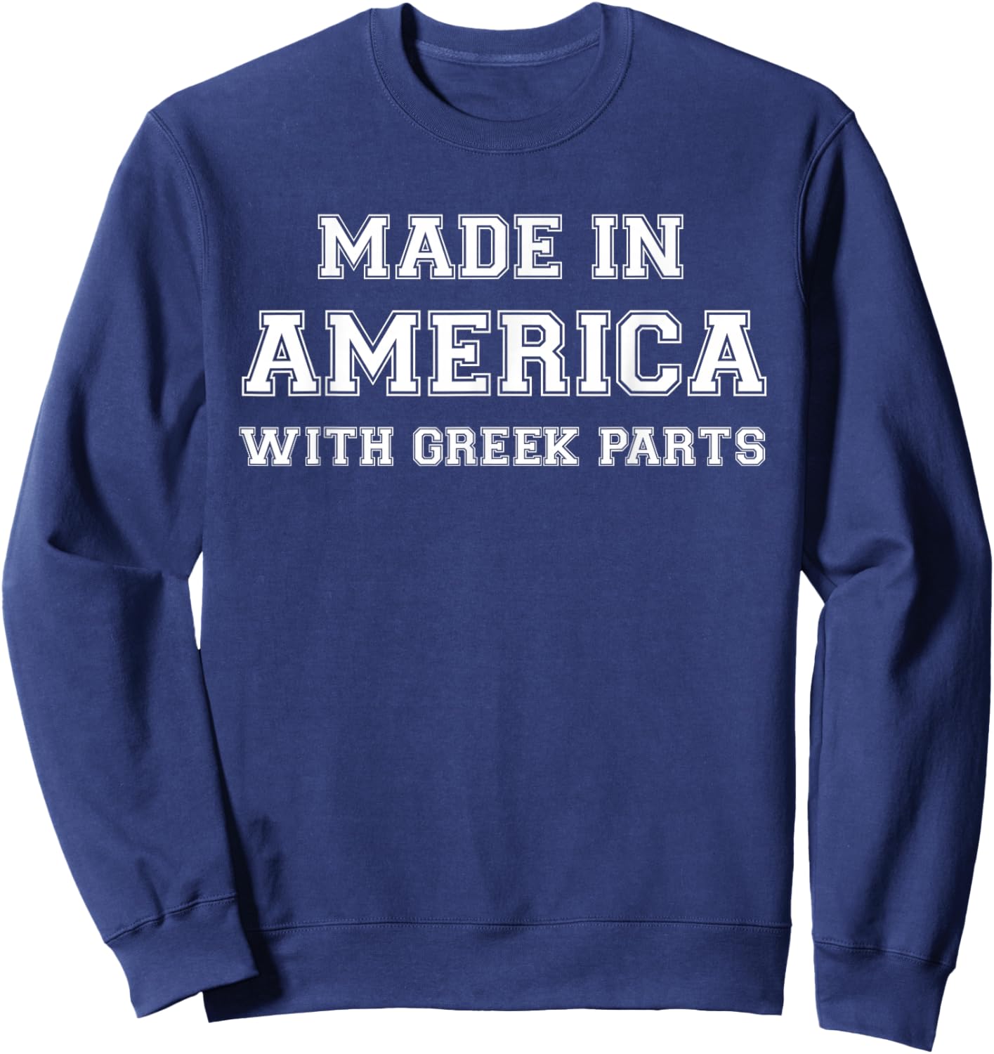 MADE IN AMERICA WITH GREEK PARTS Greece USA Sweatshirt - Sweatshirt | Navy