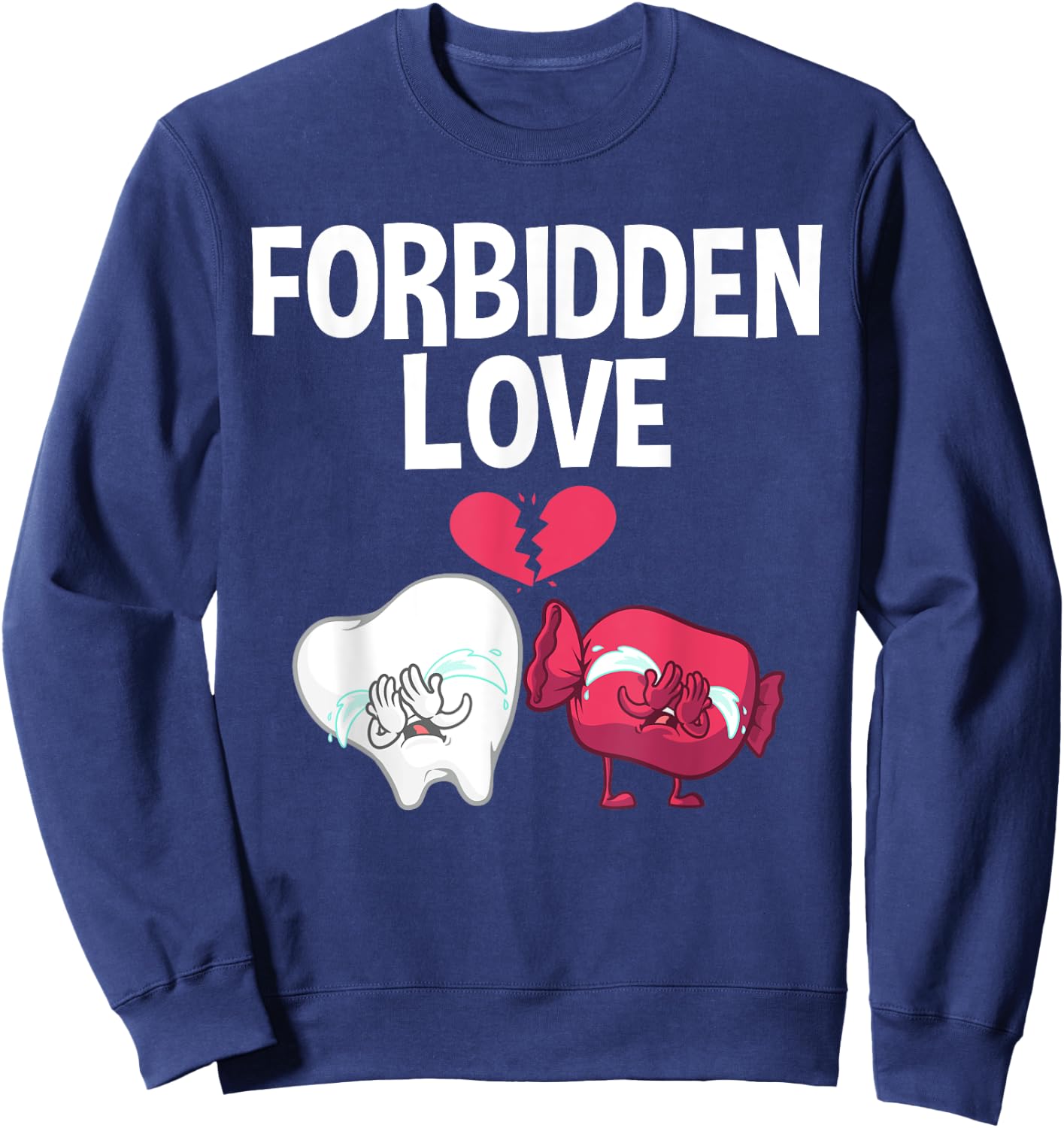 Funny Dentistry Art Men Women Candy Tooth Dental Assistant Sweatshirt - Sweatshirt | Navy