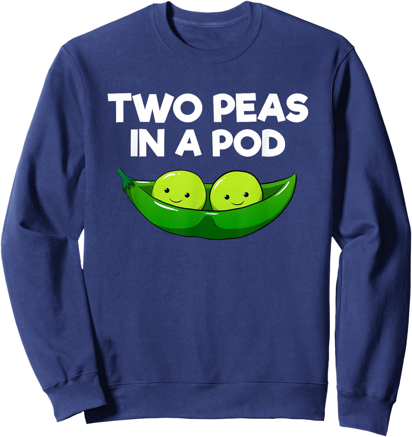 Two Peas In A Pod Twins Parents Couples Partner Friends Sweatshirt - Sweatshirt | Navy