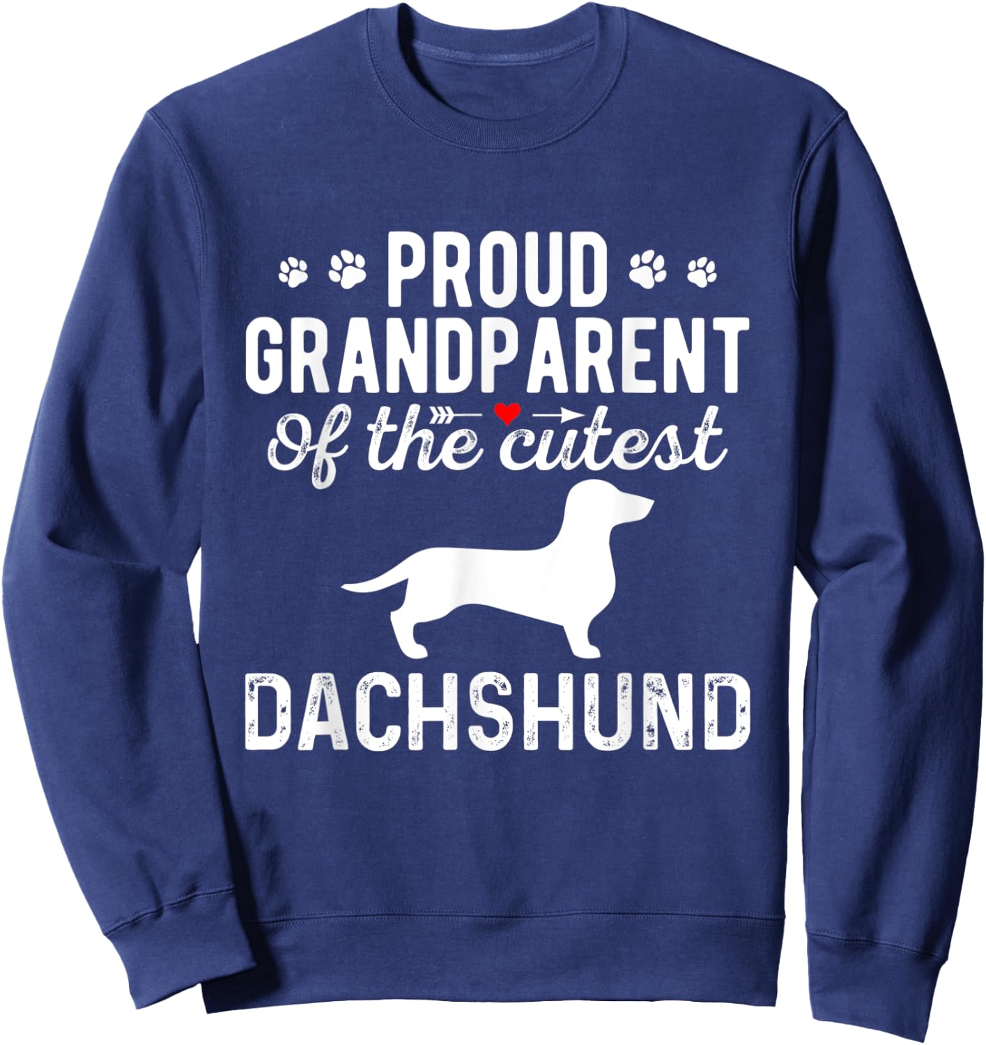 Proud Dachshund Grandparents Of The Cutest Dachshund Dog Women Sweatshirt - Sweatshirt | Navy