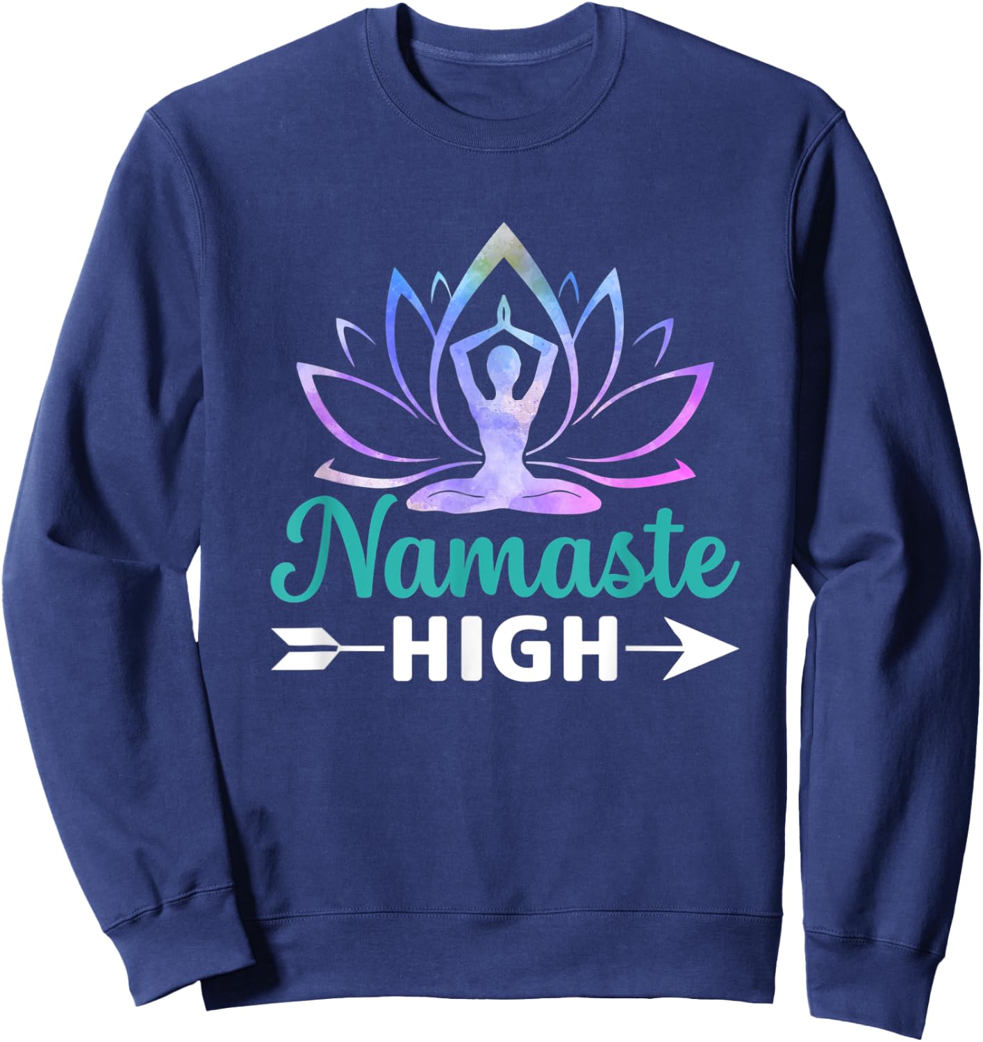 Namaste High Yoga Lover Zen AF Namastay Peace Love Sweatshirt - Sweatshirt | Navy