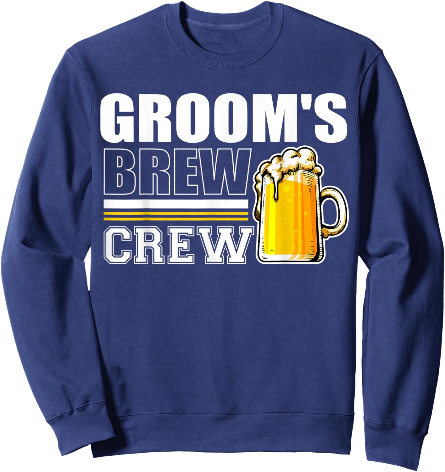 Groom's Brew Crew Drinking Wedding Bachelor Party Sweatshirt - Sweatshirt | Navy