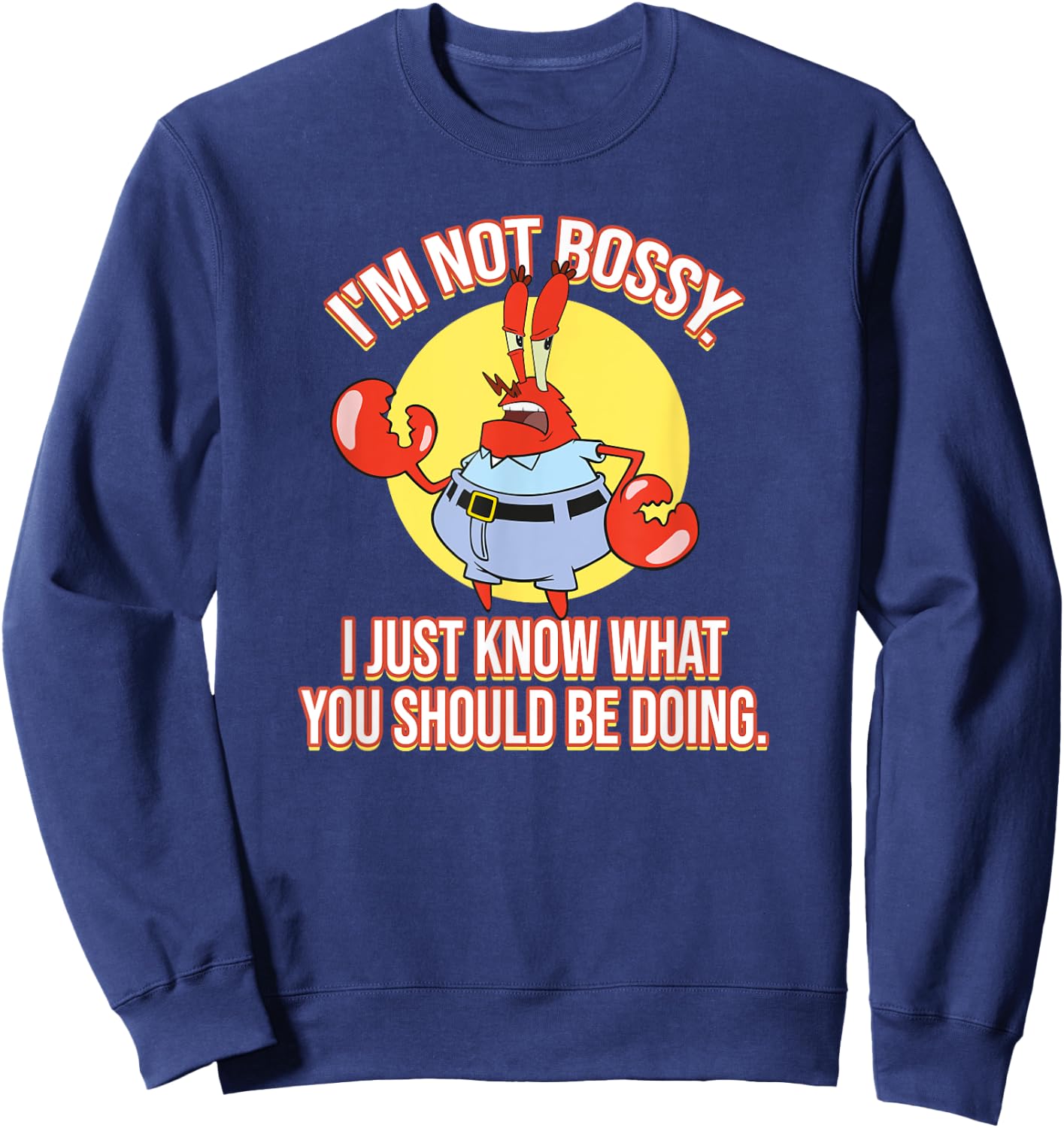 Mademark x SpongeBob SquarePants - Eugene Krabs - I'm Not Bossy Sweatshirt - Sweatshirt | Navy
