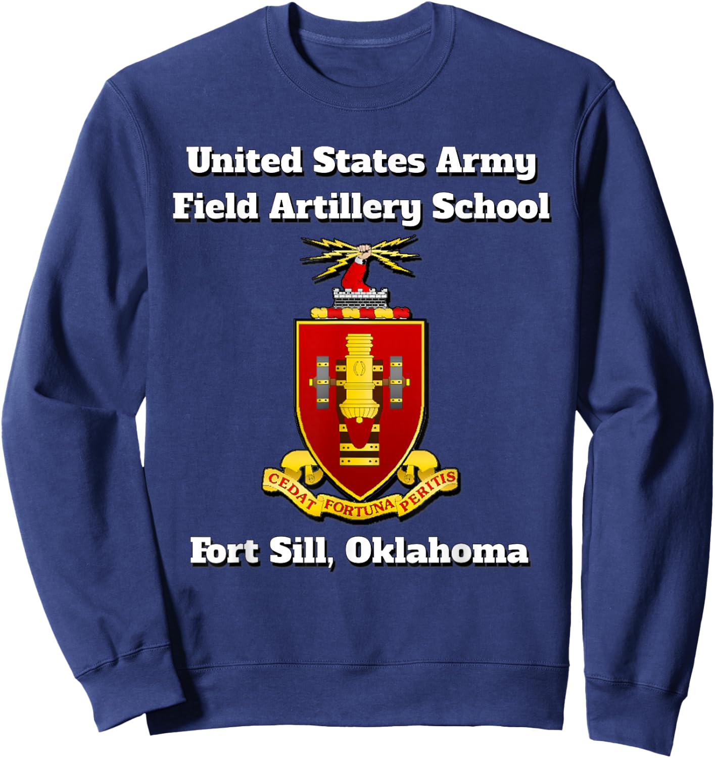 Army Field Artillery School, COA, Fort Sill, Oklahoma print Sweatshirt - Sweatshirt | Navy