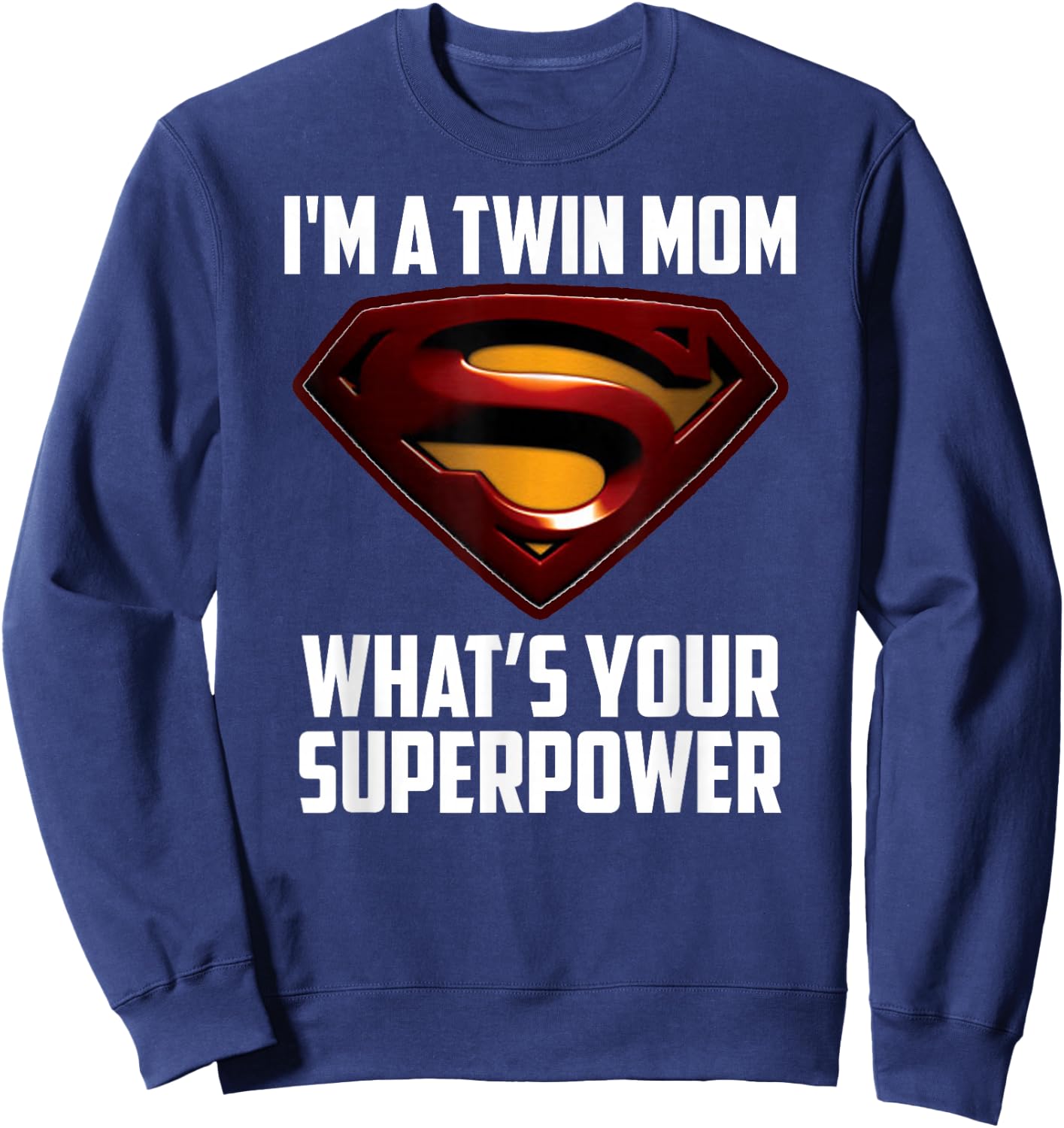 I'm A Twin MOM-What's Your Superpower Sweatshirt - Sweatshirt | Navy