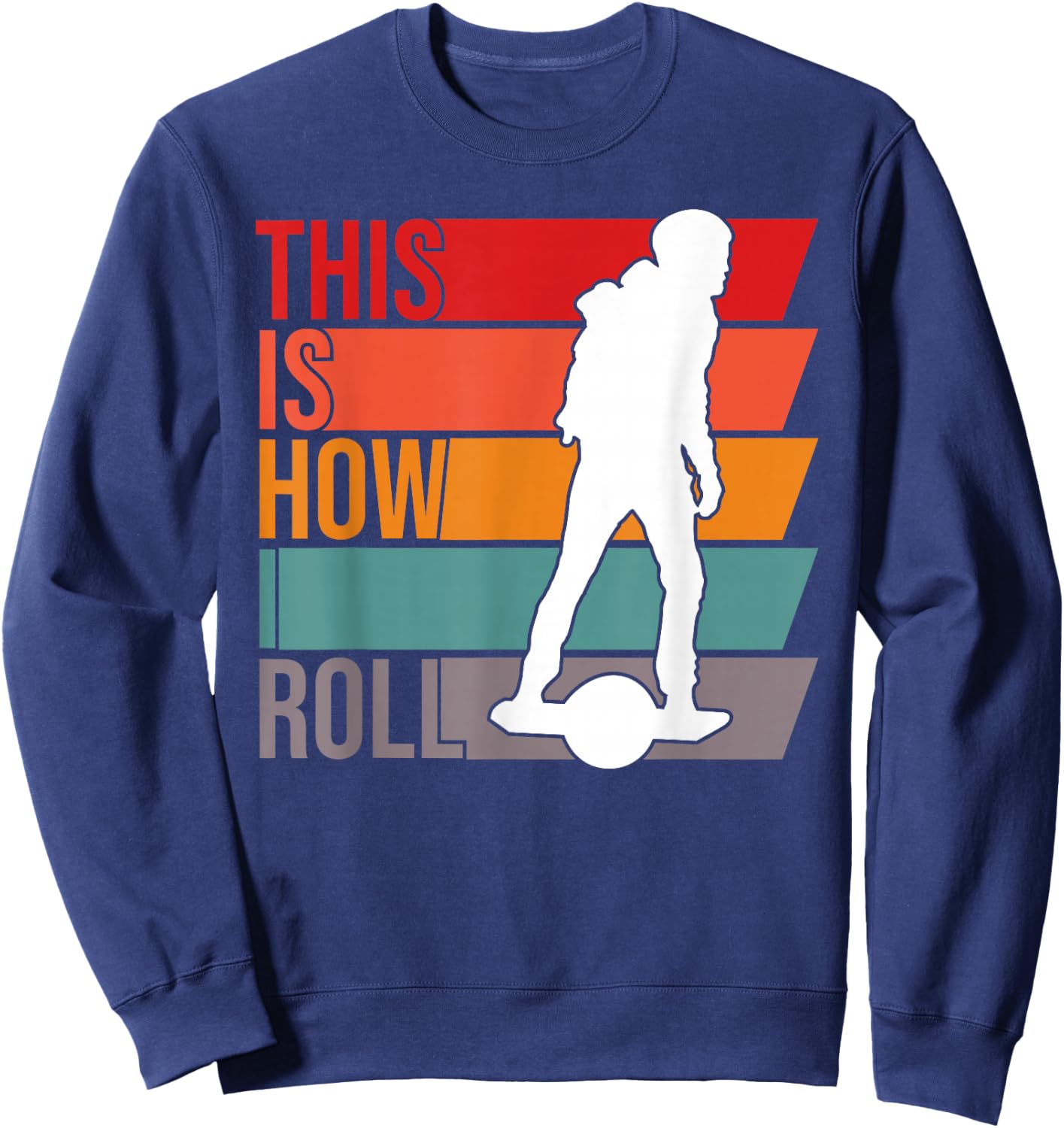 One wheel This Is How I Roll Retro Vintage Onewheel GT S Sweatshirt - Sweatshirt | Navy