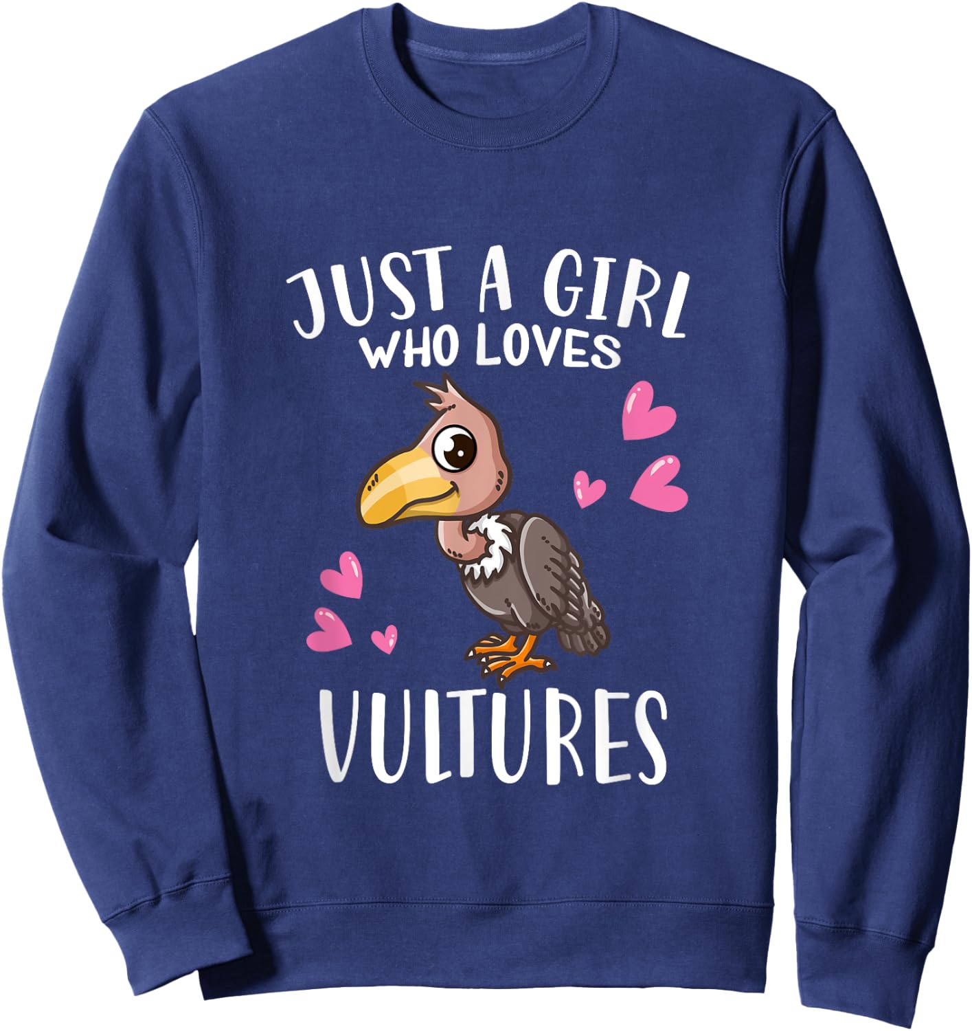 Funny Vulture Lovers Just A Girl Who Loves Vultures Sweatshirt - Sweatshirt | Navy