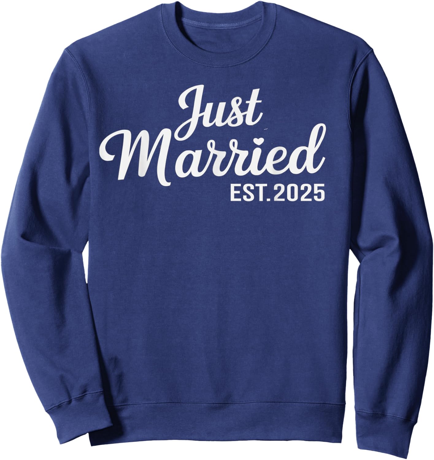 Just Married 2025 Honeymoon Wedding Couples Fiancee Sweatshirt - Sweatshirt | Navy