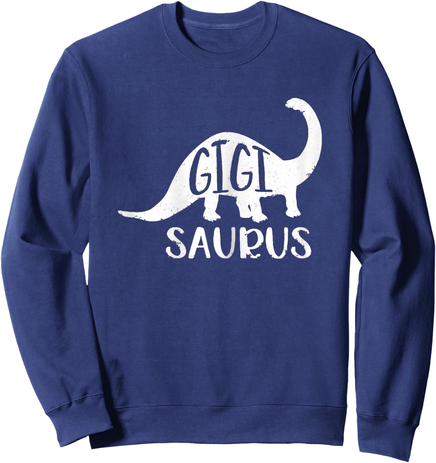 Gigisaurus Cute Dinosaur Grandma Gigi Saurus Sweatshirt - Sweatshirt | Navy