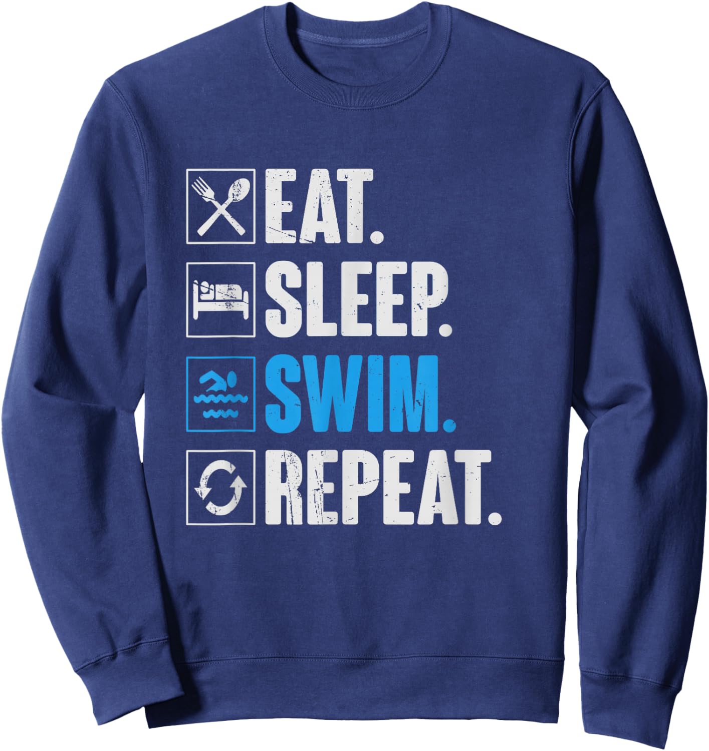 Eat Sleep Swim Repeat Funny Swimming Swimmer Gift Sweatshirt - Sweatshirt | Navy