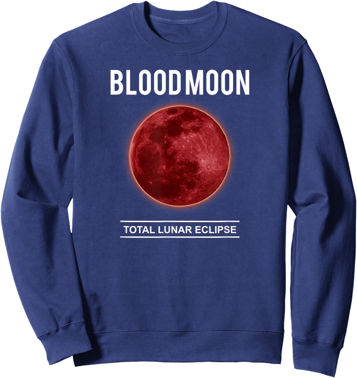 Total Lunar Eclipse 1.31.2018 | Blood Moon Sweatshirt - Sweatshirt | Navy