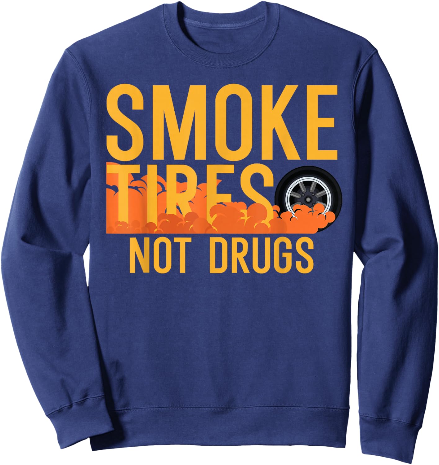Smoking Tyre Non Drug JDM Drifter Car Drift Sweatshirt - Sweatshirt | Navy