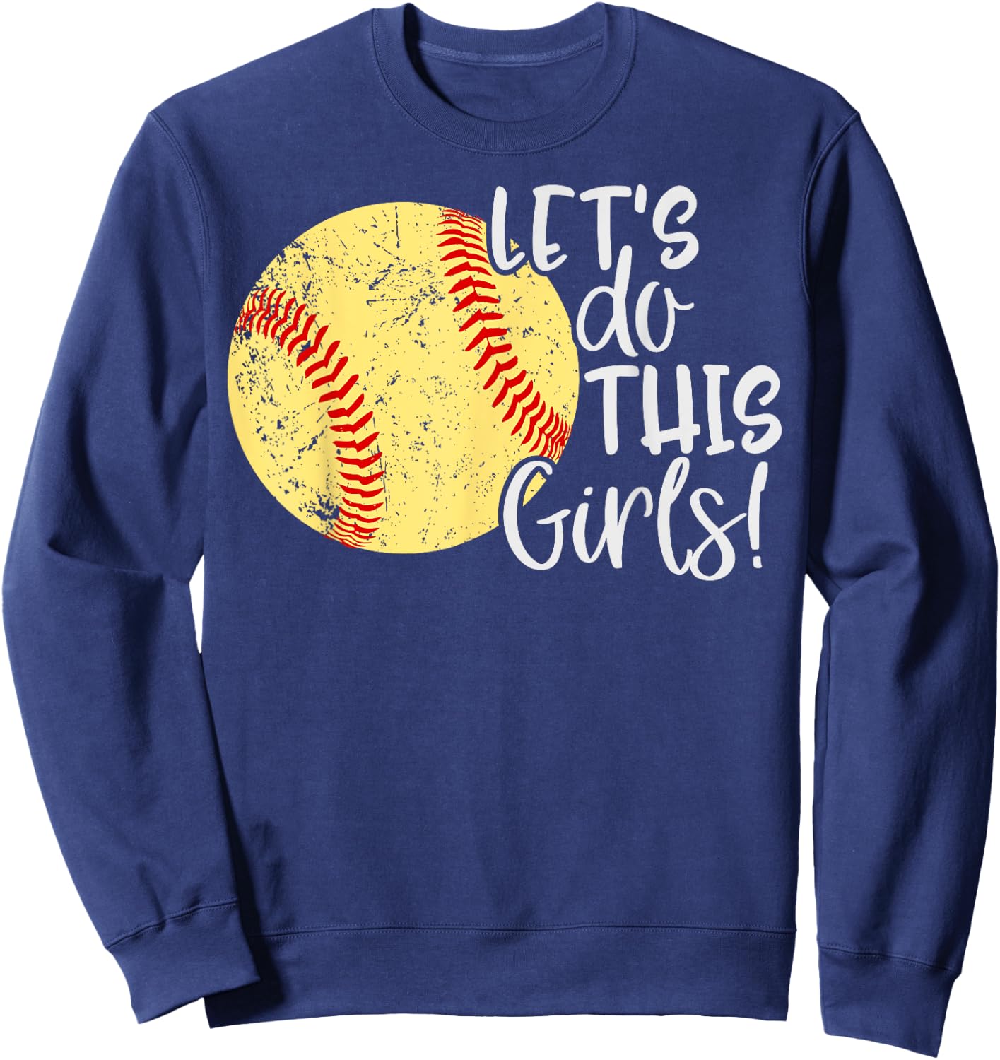 Let's do this Girls Women Softball Mom Shirt Top Sweatshirt - Sweatshirt | Navy