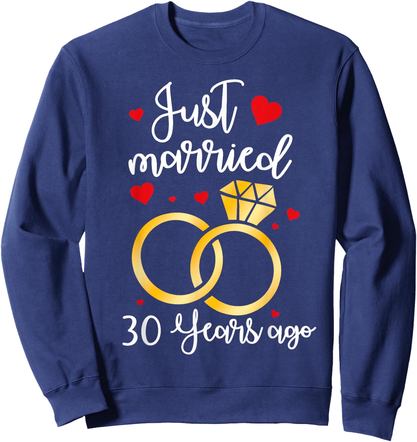 Just Married 30 Years Ago Wedding 30th Anniversary Couple Sweatshirt - Sweatshirt | Navy