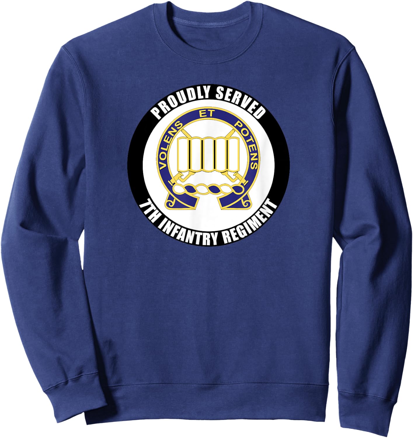 Proudly Served 7th Infantry Regiment Army Veteran Military Sweatshirt - Sweatshirt | Navy