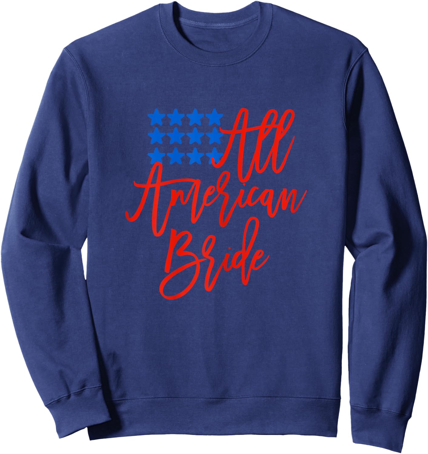 4th of July All American Bride To Be Flag Future Mrs Sweatshirt - Sweatshirt | Navy