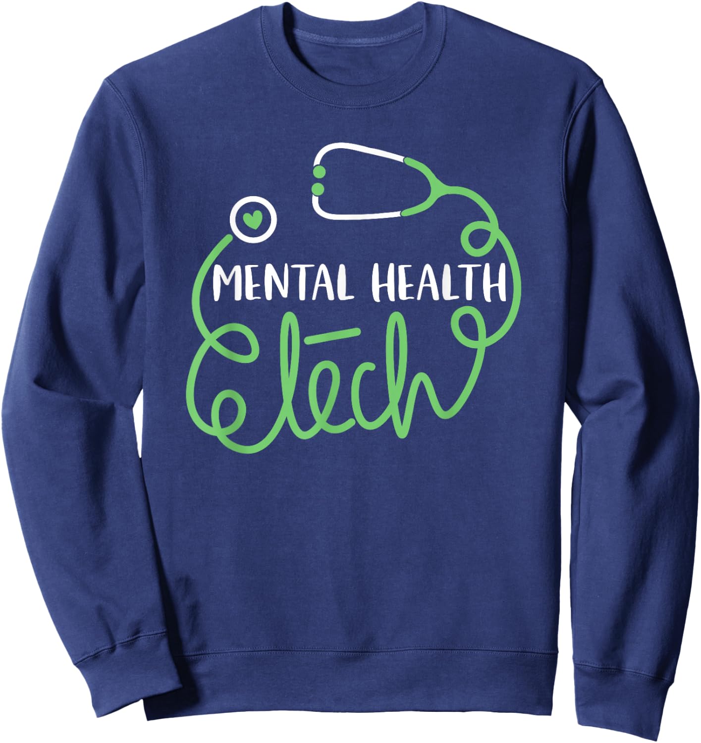 Psychiatric Technologist Psych Technician Mental Health Tech Sweatshirt - Sweatshirt | Navy