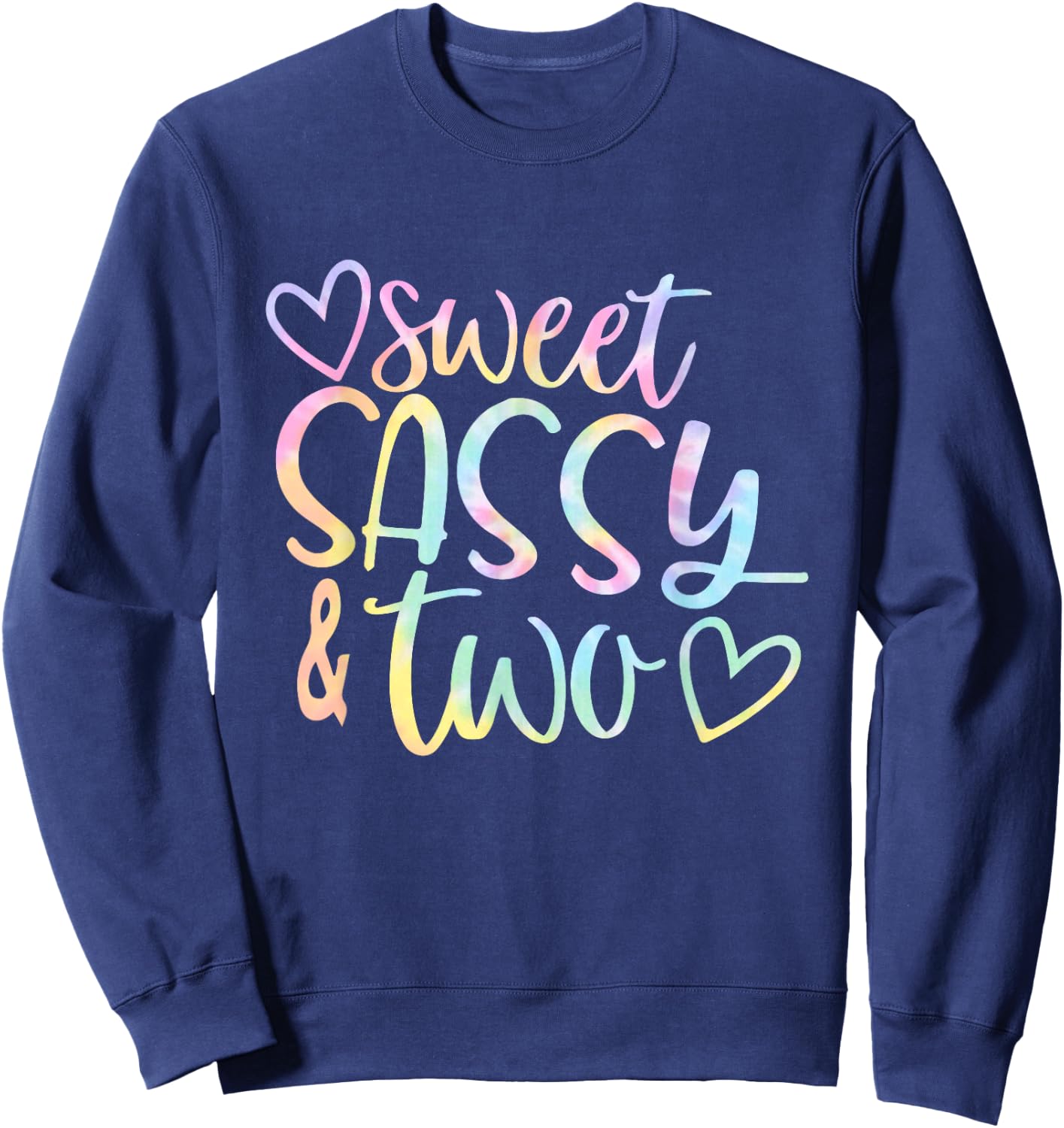 Sweet Sassy and Two Girl's Birthday Tie Dye Girls Kids Sweatshirt - Sweatshirt | Navy