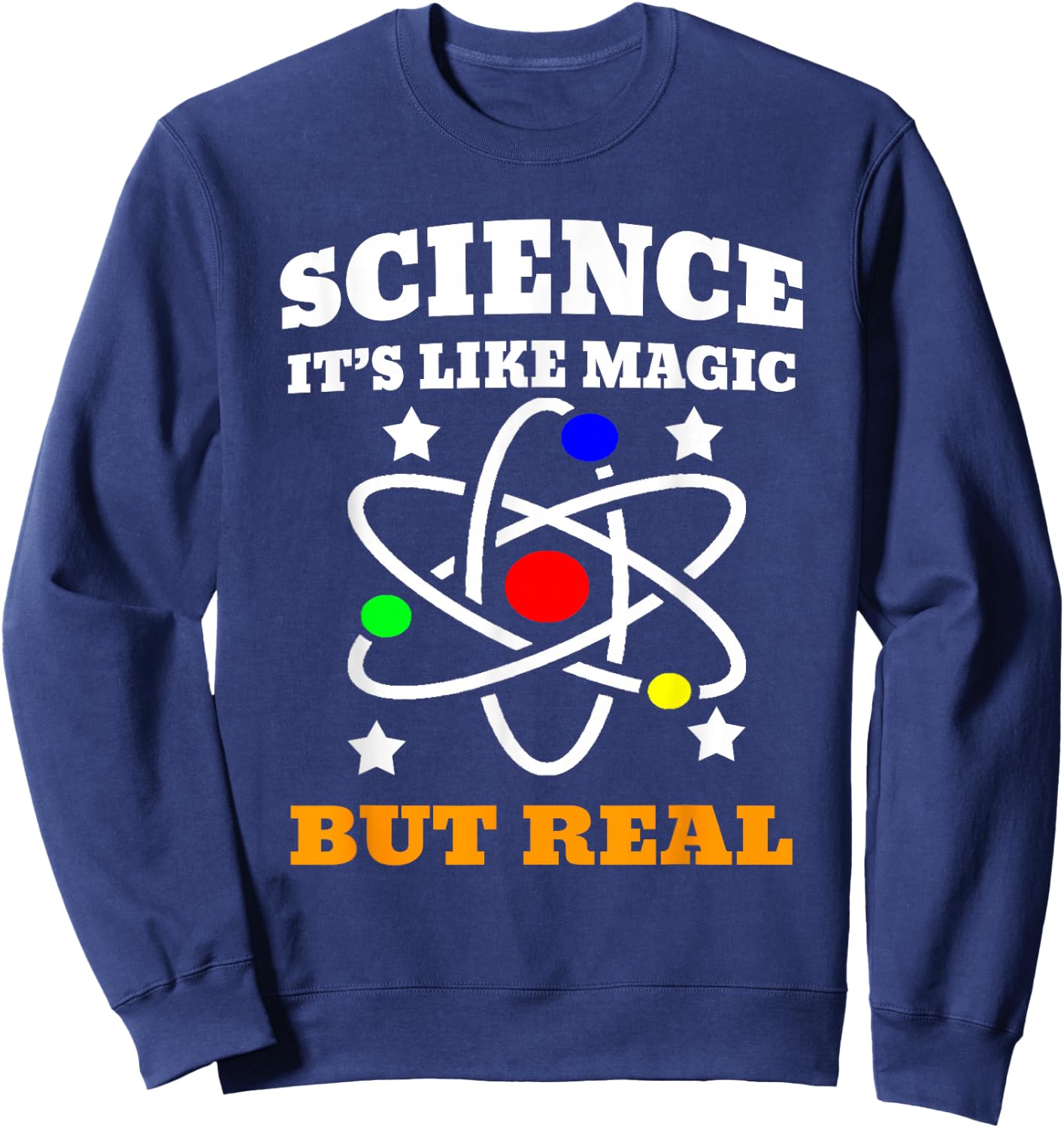 Science Its Like Magic but Real Scientist Kid Sweatshirt - Sweatshirt | Navy