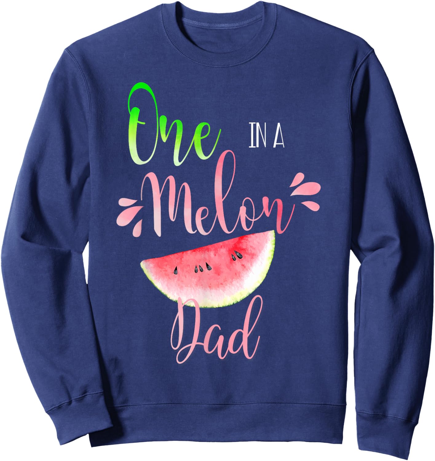 One In A Melon Mom Shirt Birthday Matching Group Sweatshirt - Sweatshirt | Navy