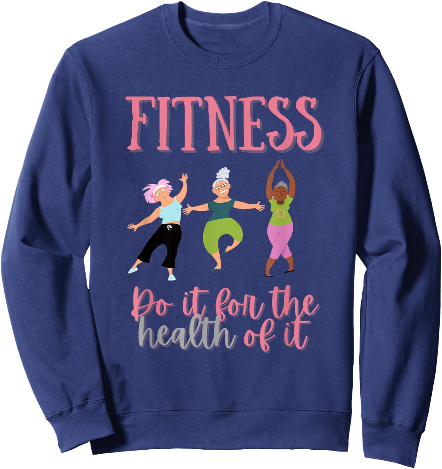 FUNNY FITNESS Shirt for Senior Citizen Workout Gym Sweatshirt - Sweatshirt | Navy